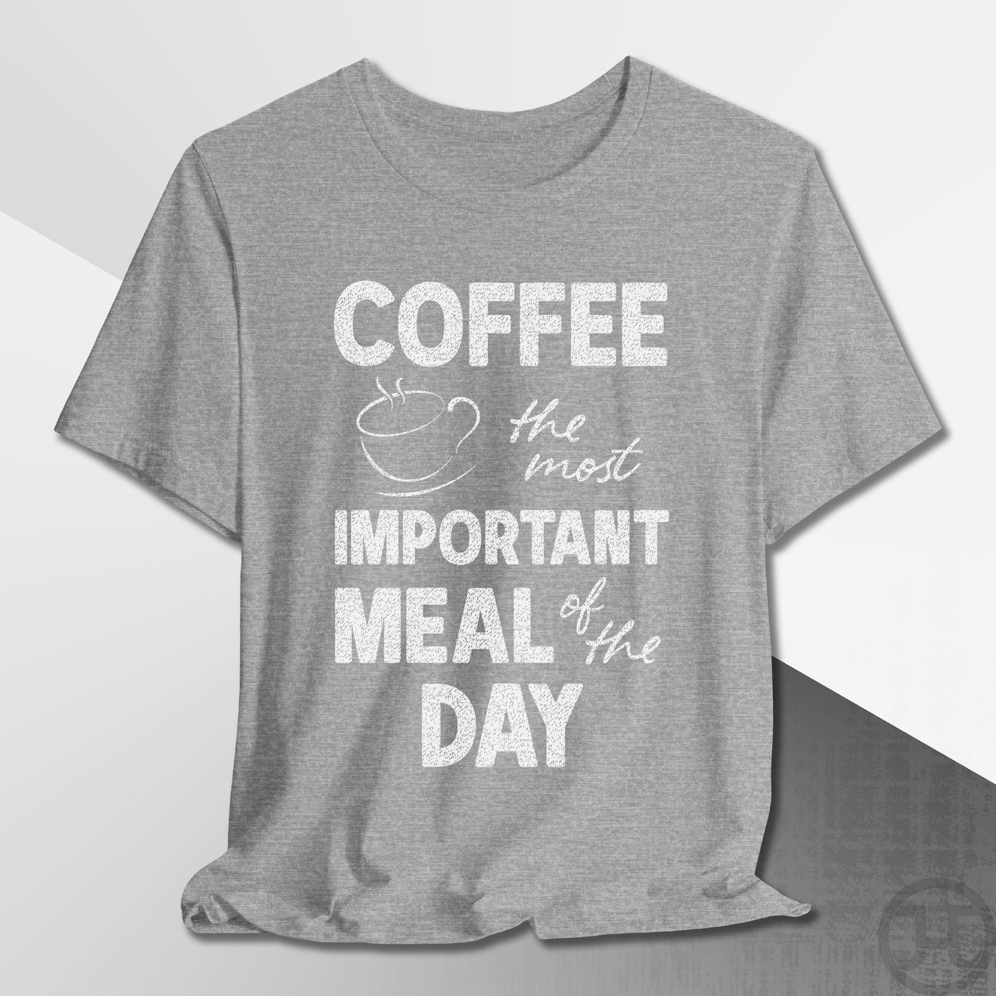 The Most Important Meal of the Day T-Shirt
