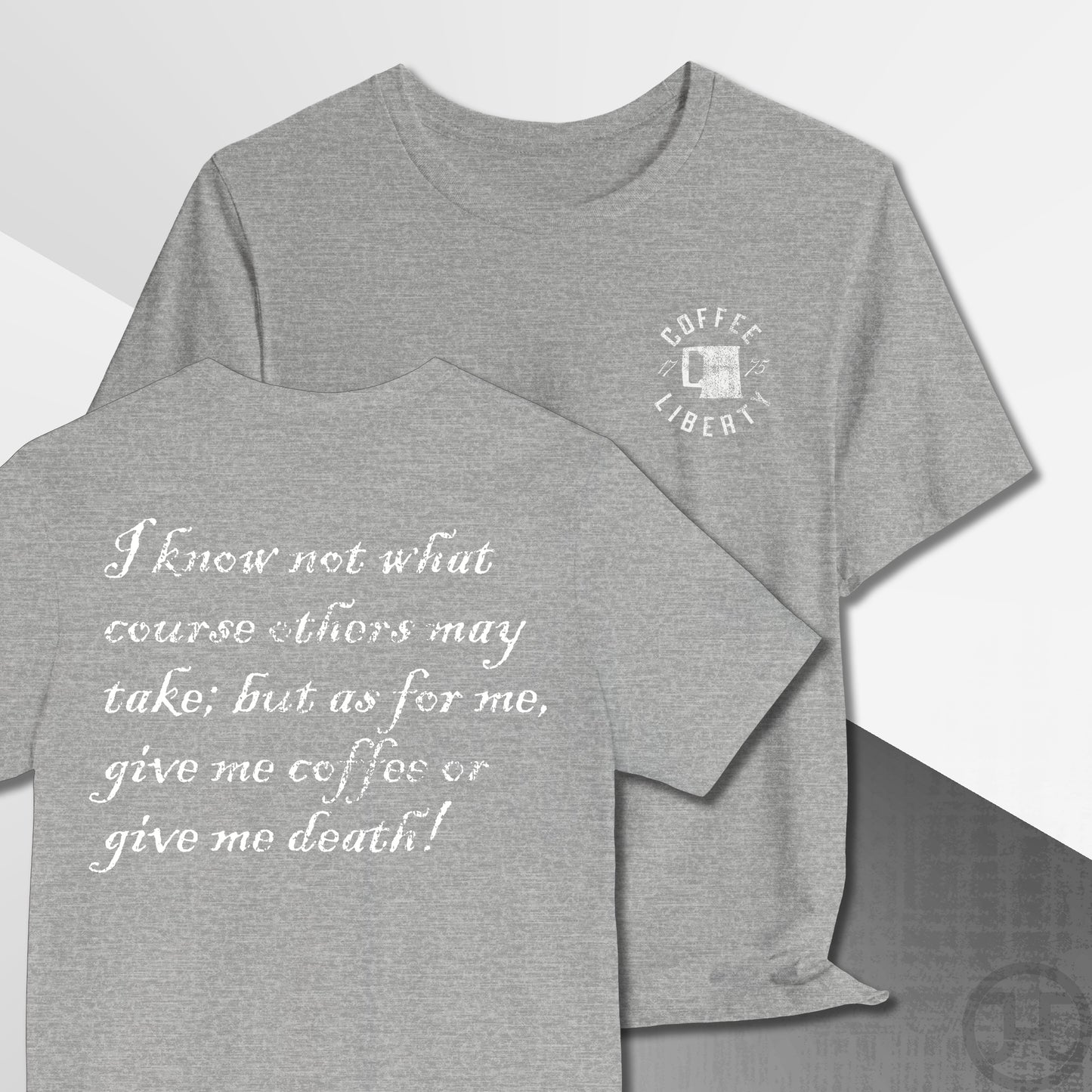 Give Me Coffee or Death 1775 T-Shirt