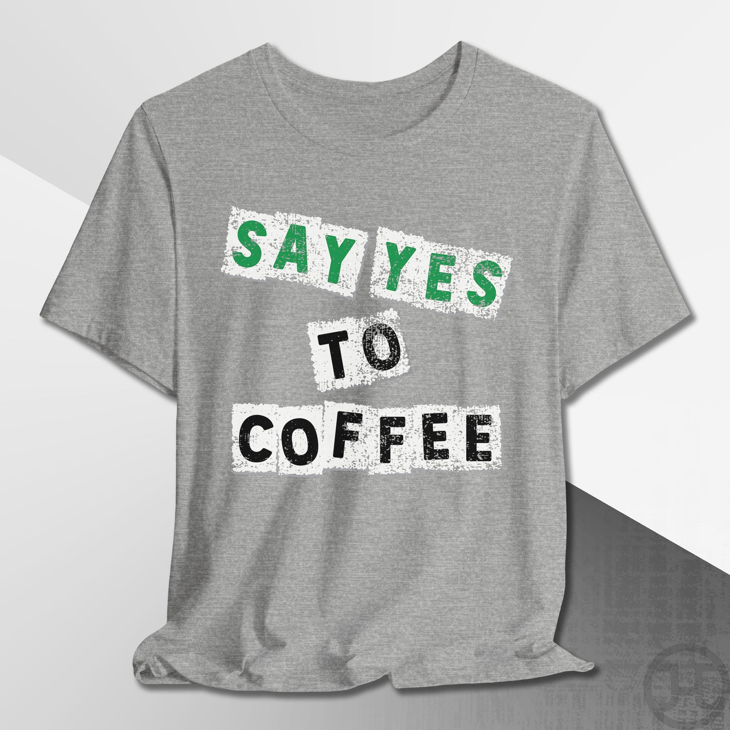 Say Yes to Coffee T-Shirt