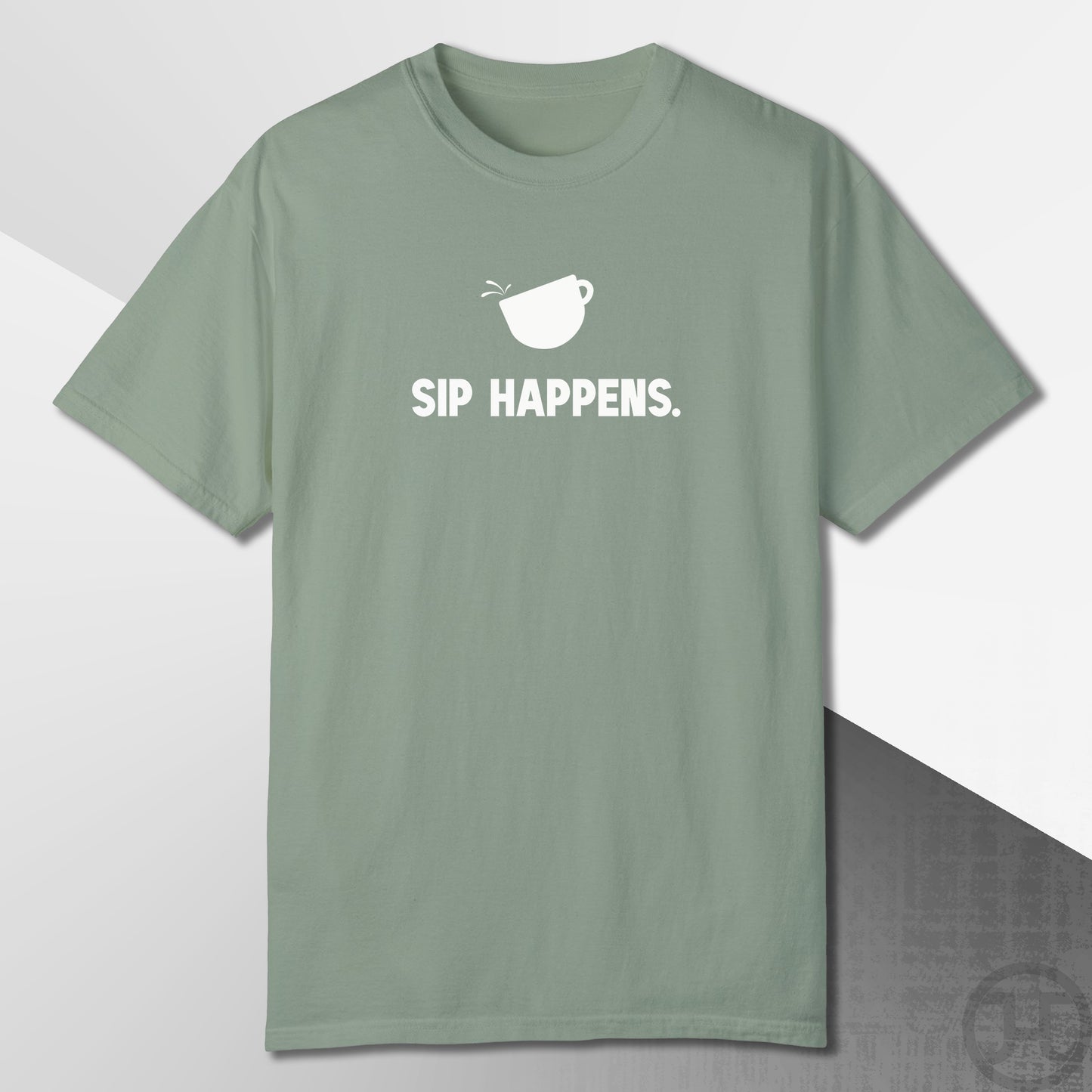 Sip Happens T-Shirt