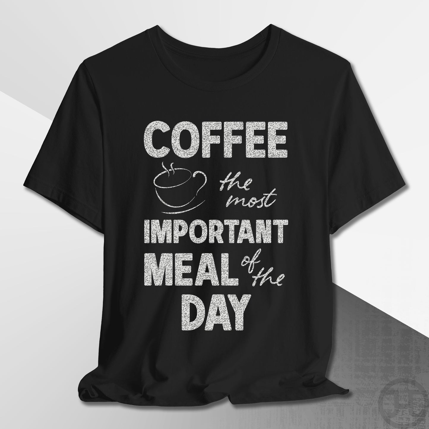 The Most Important Meal of the Day T-Shirt