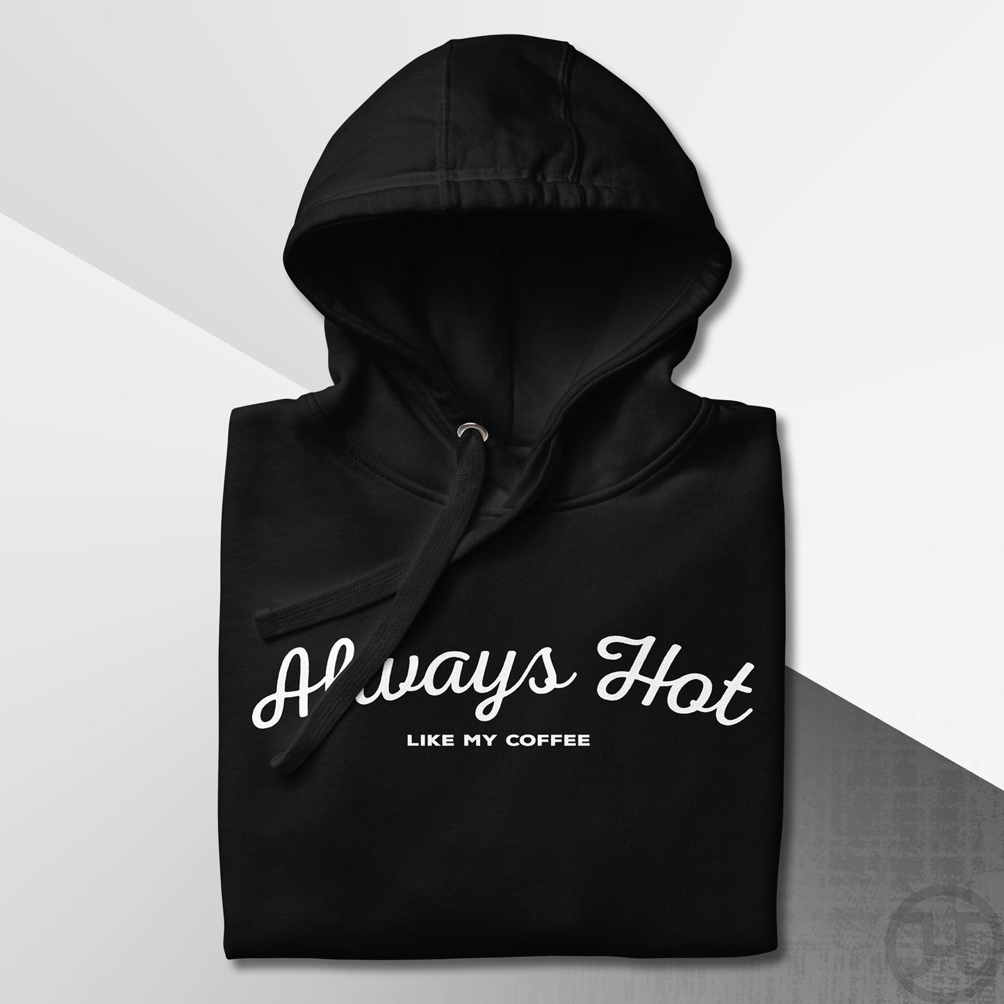 Always Hot Premium Hoodie