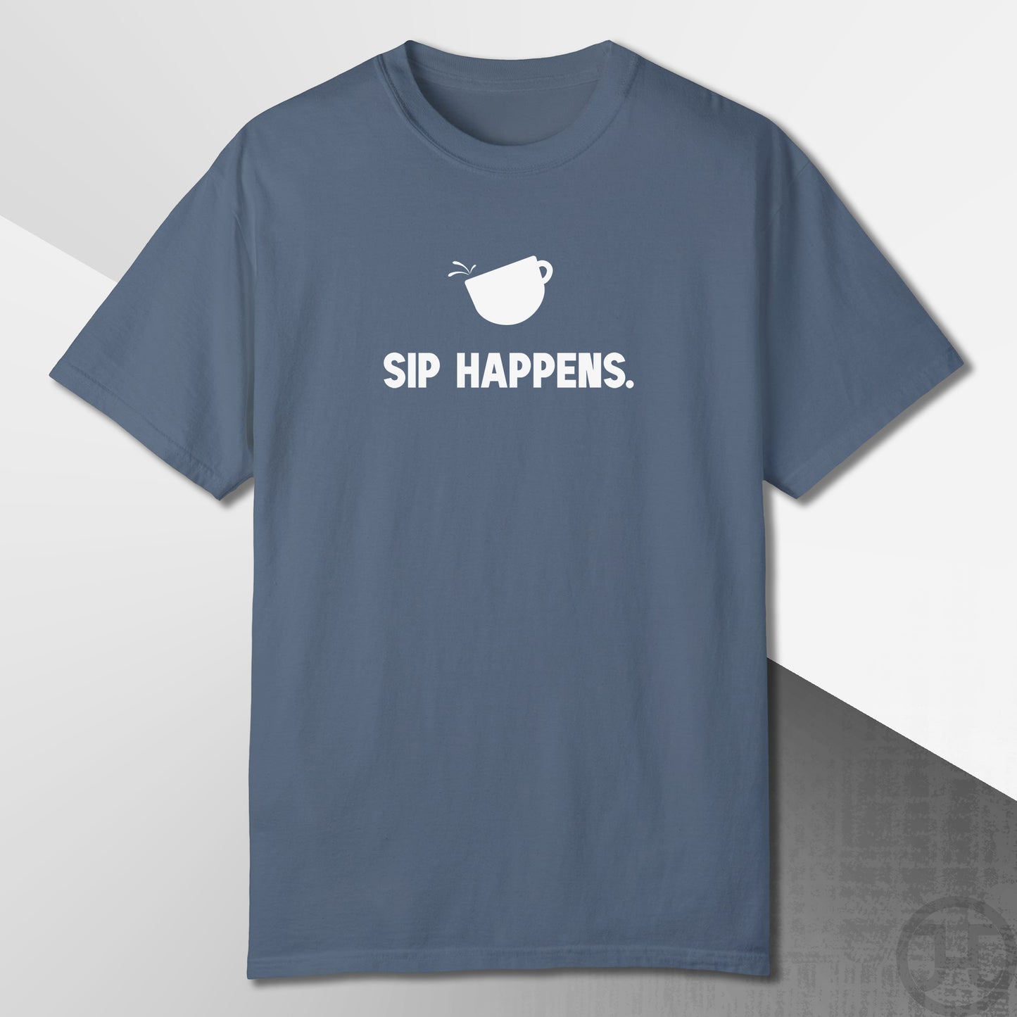 Sip Happens T-Shirt