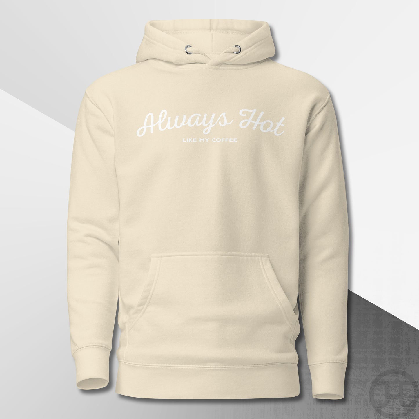 Always Hot Premium Hoodie