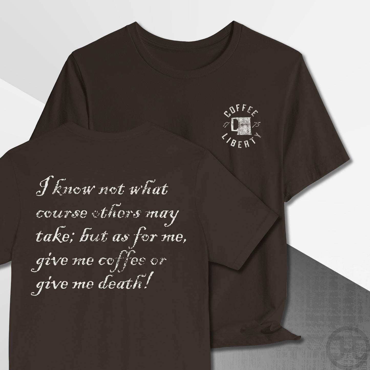 Give Me Coffee or Death 1775 T-Shirt