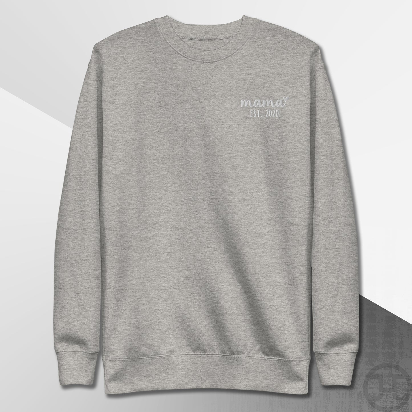 Embroidered Sweatshirt Mama w/Custom Est Date Left Chest