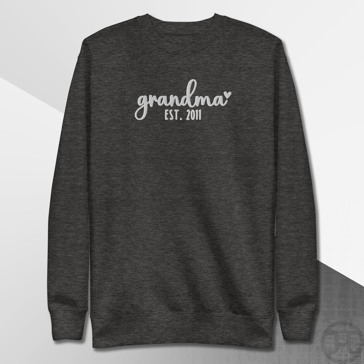 Embroidered Sweatshirt Grandma w/Custom Est Date Center Chest