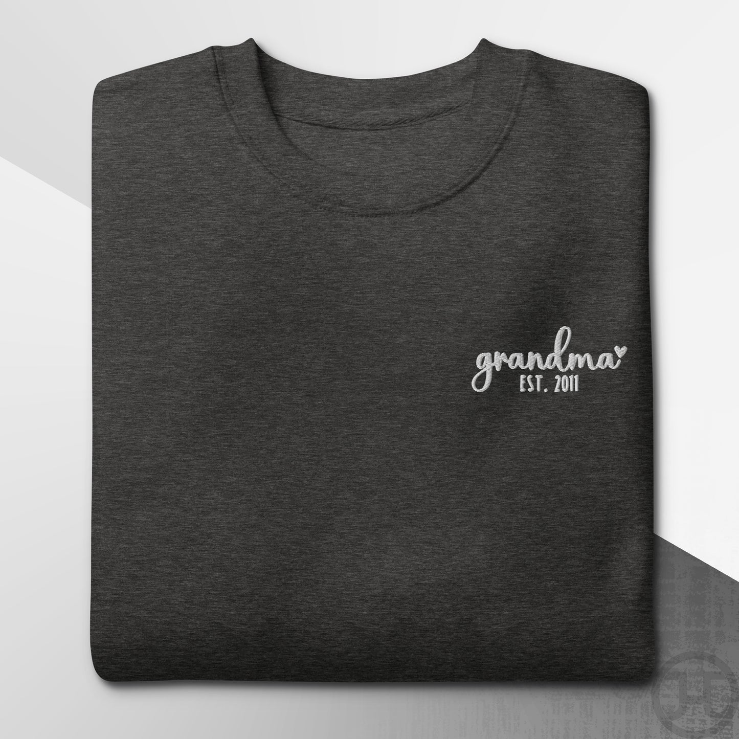 Embroidered Sweatshirt Grandma w/Custom Est Date Left Chest