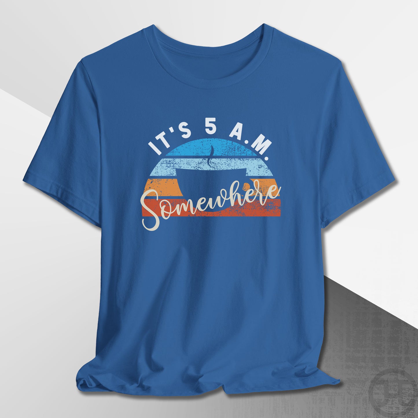 It's 5 A.M. Somewhere Coffee T-Shirt