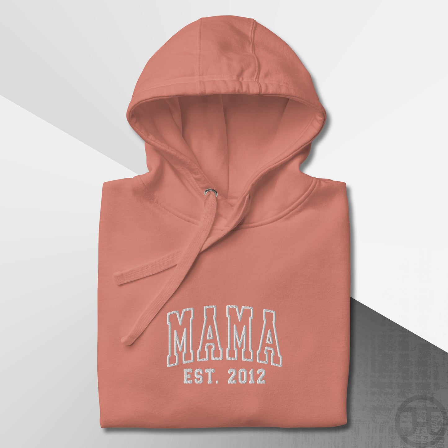 Embroidered Hoodie Mama w/Custom Est Date Center Chest