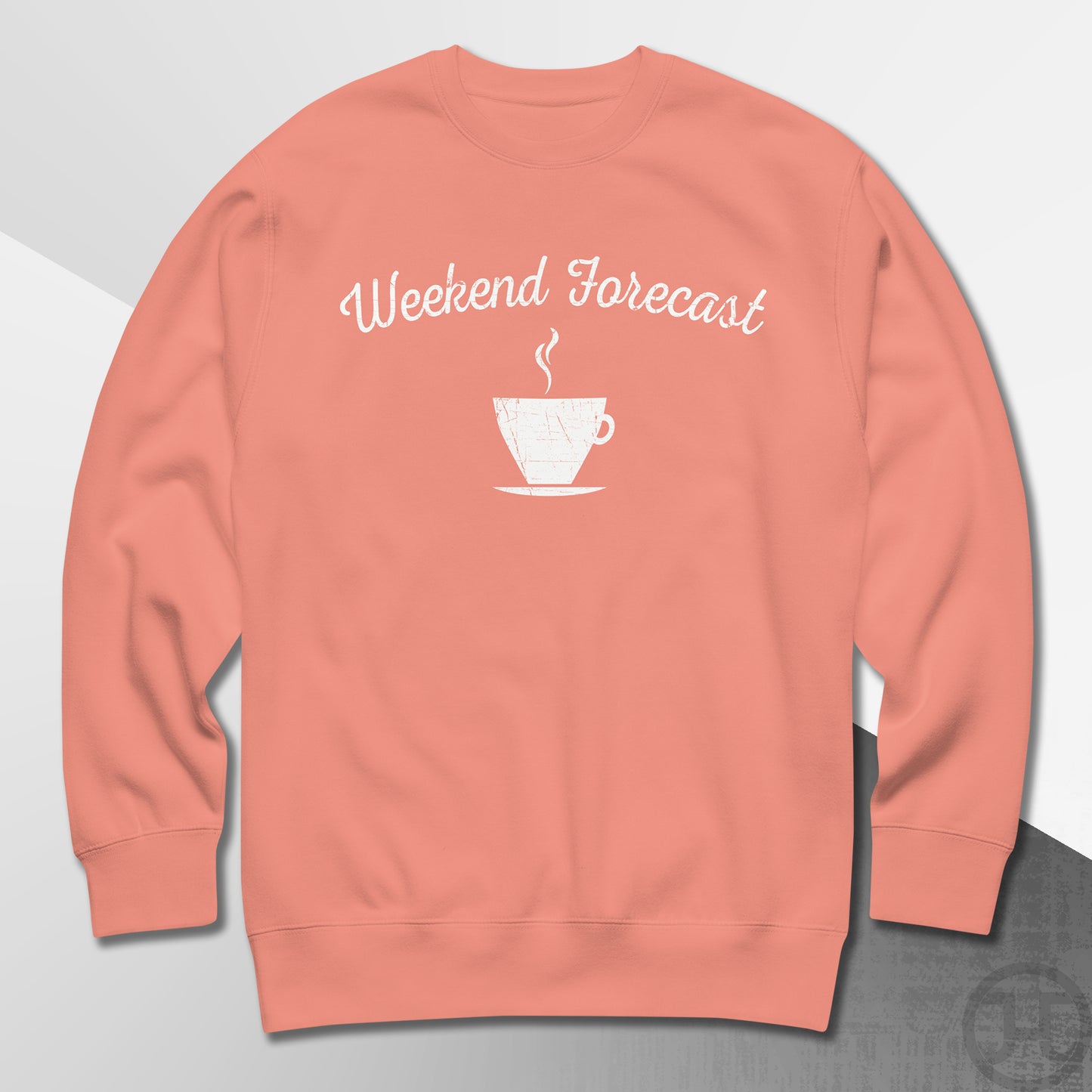 Weekend Forecast Coffee Cup Premium Sweatshirt