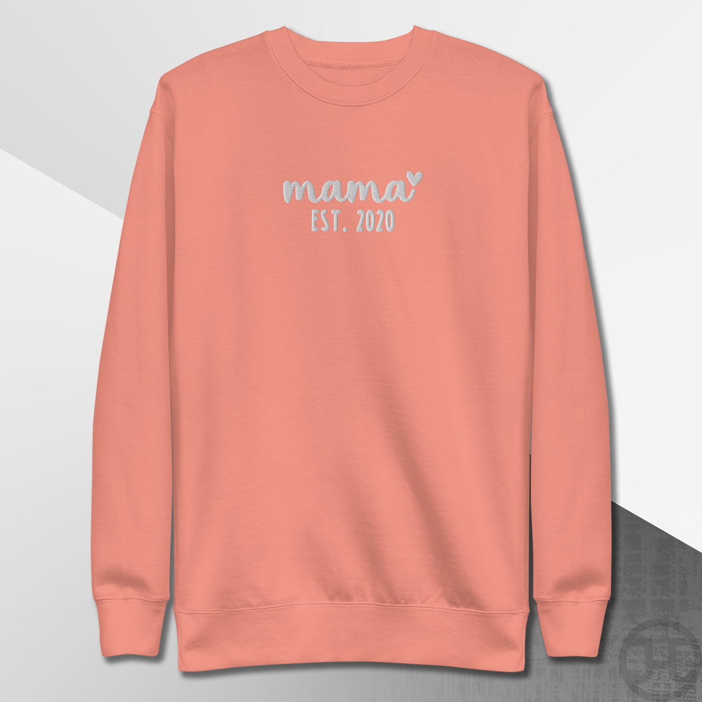 Embroidered Sweatshirt Mama w/Custom Est Date Center Chest
