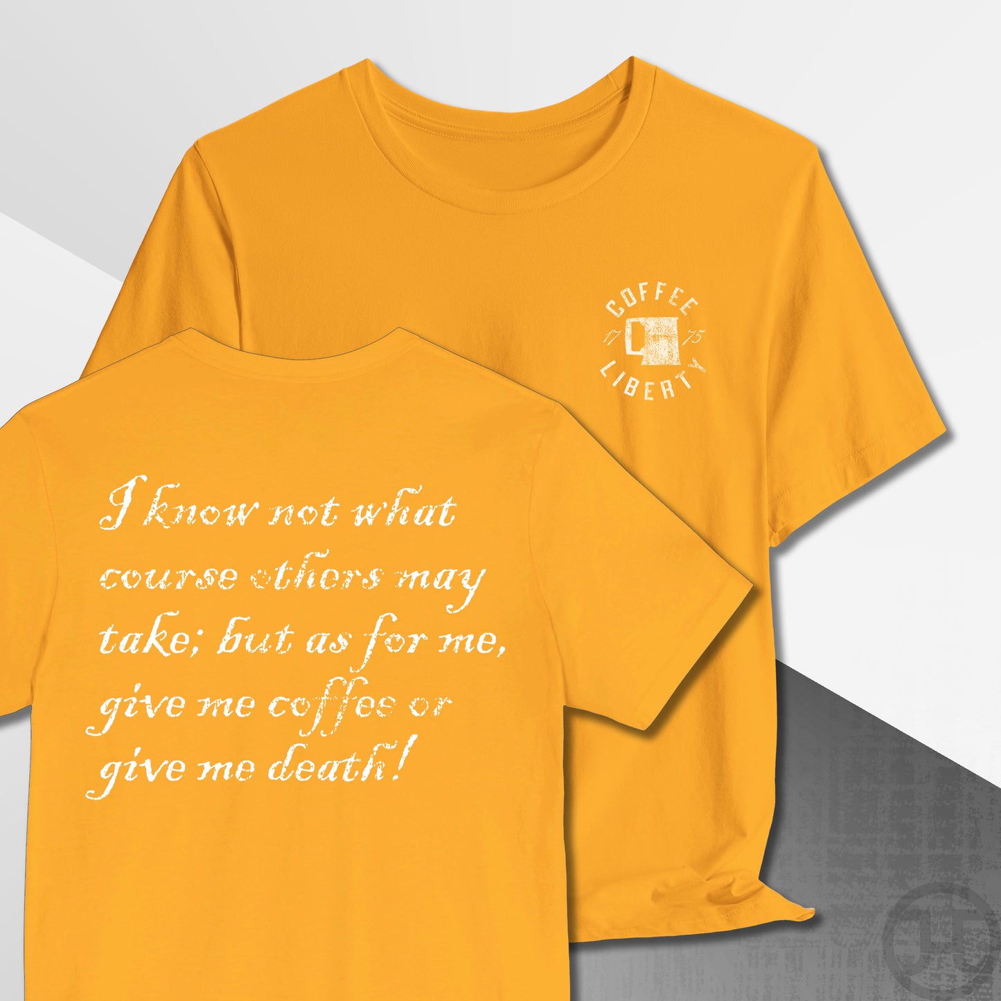 Give Me Coffee or Death 1775 T-Shirt