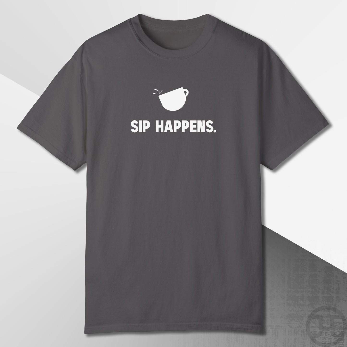 Sip Happens T-Shirt