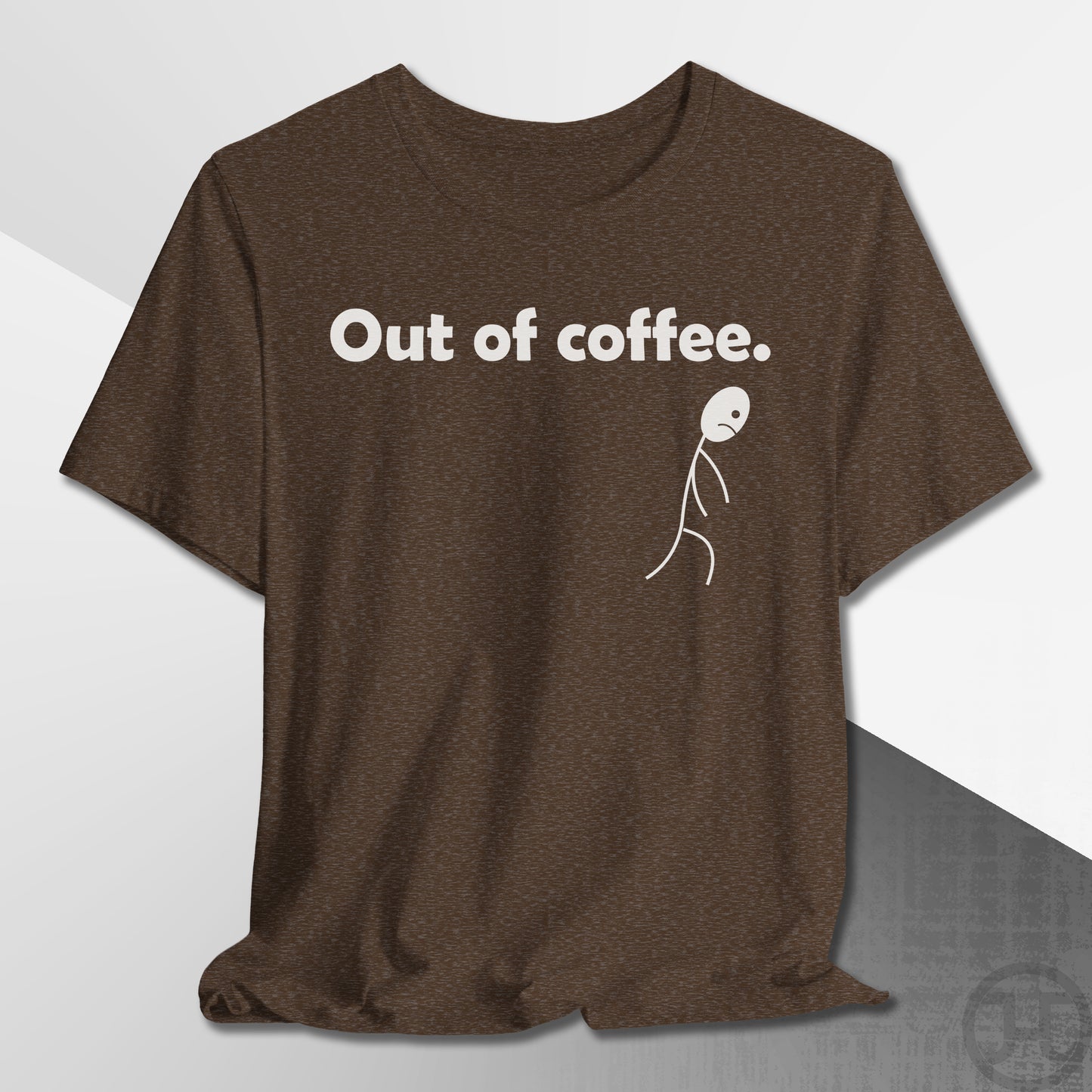 Out of Coffee T-Shirt