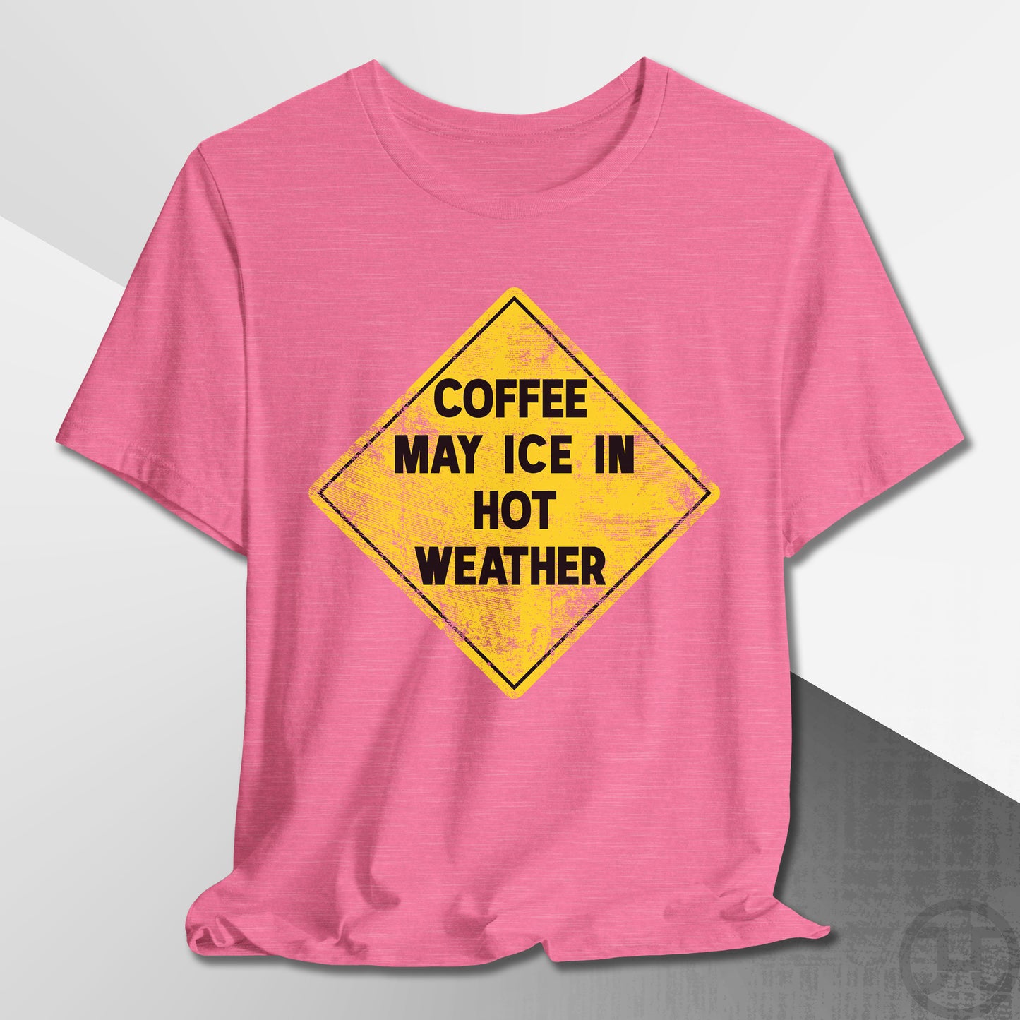 Coffee May Ice in Hot Weather T-Shirt
