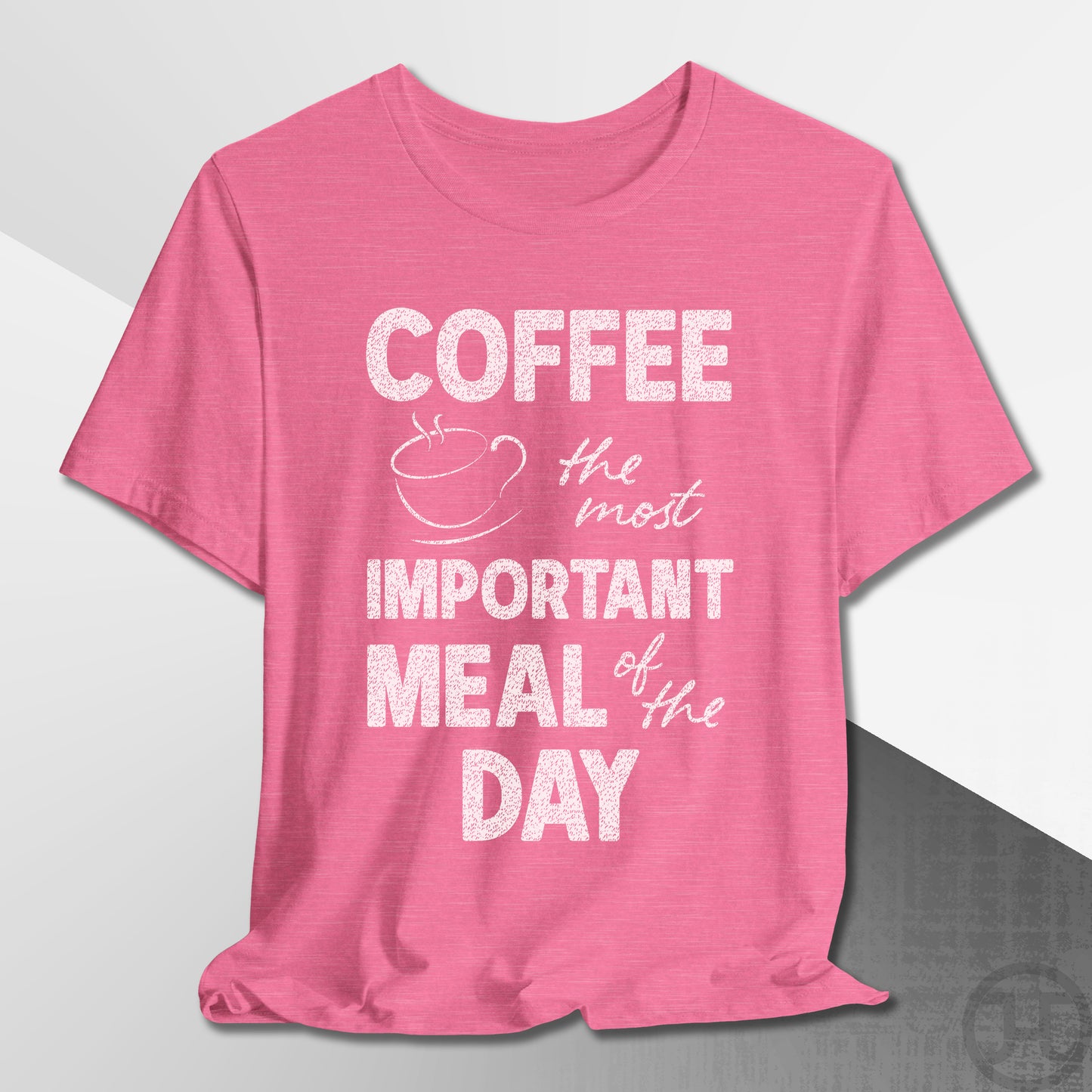 The Most Important Meal of the Day T-Shirt