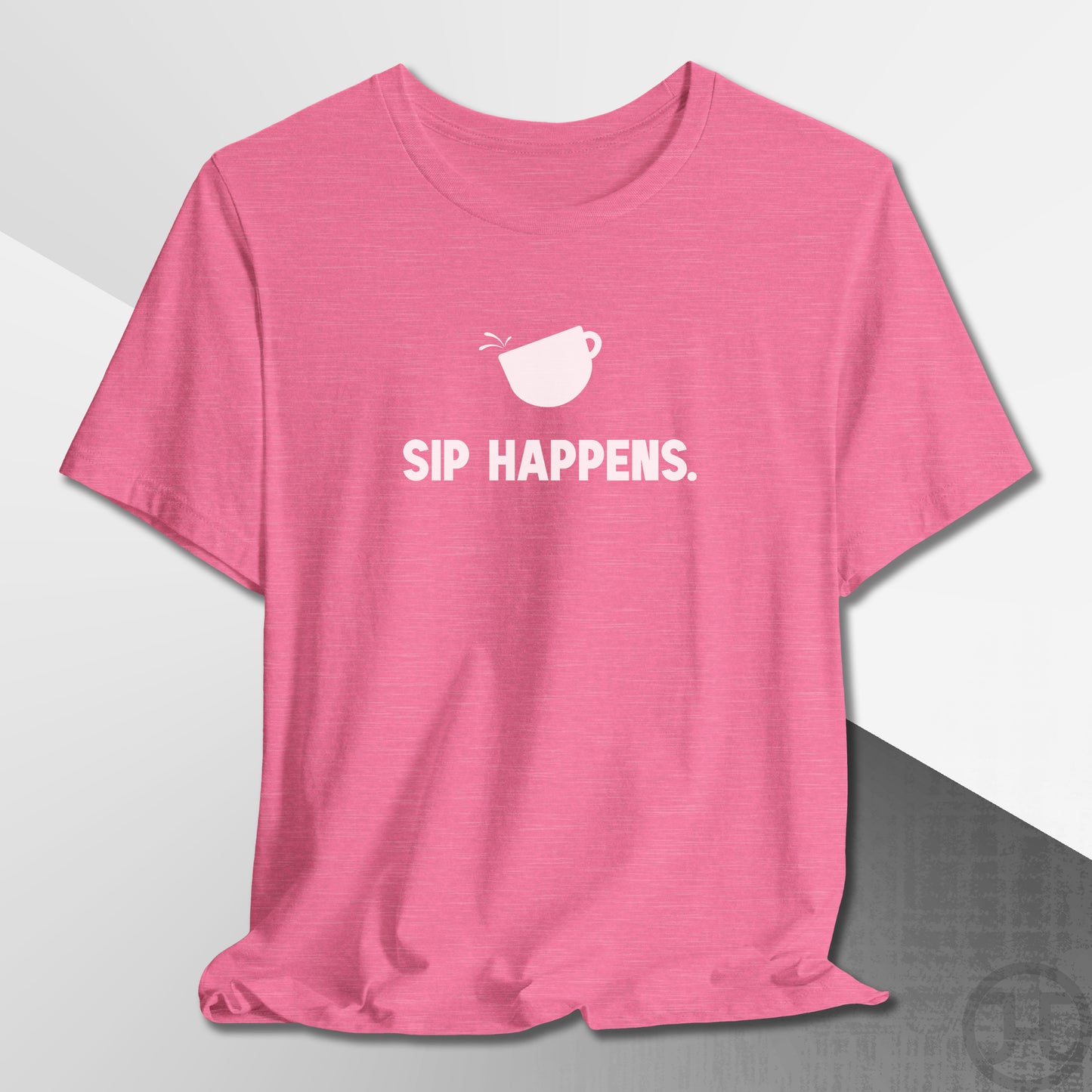 Sip Happens T-Shirt