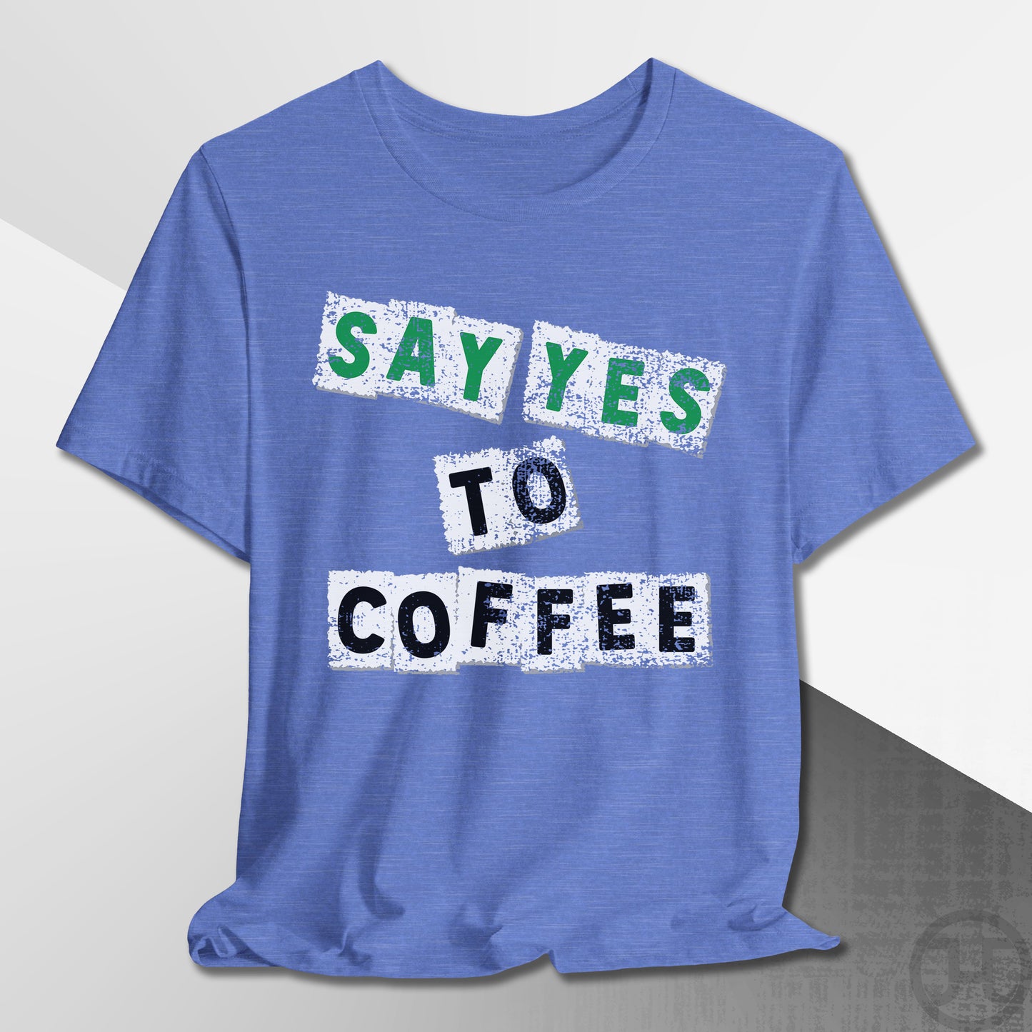 Say Yes to Coffee T-Shirt