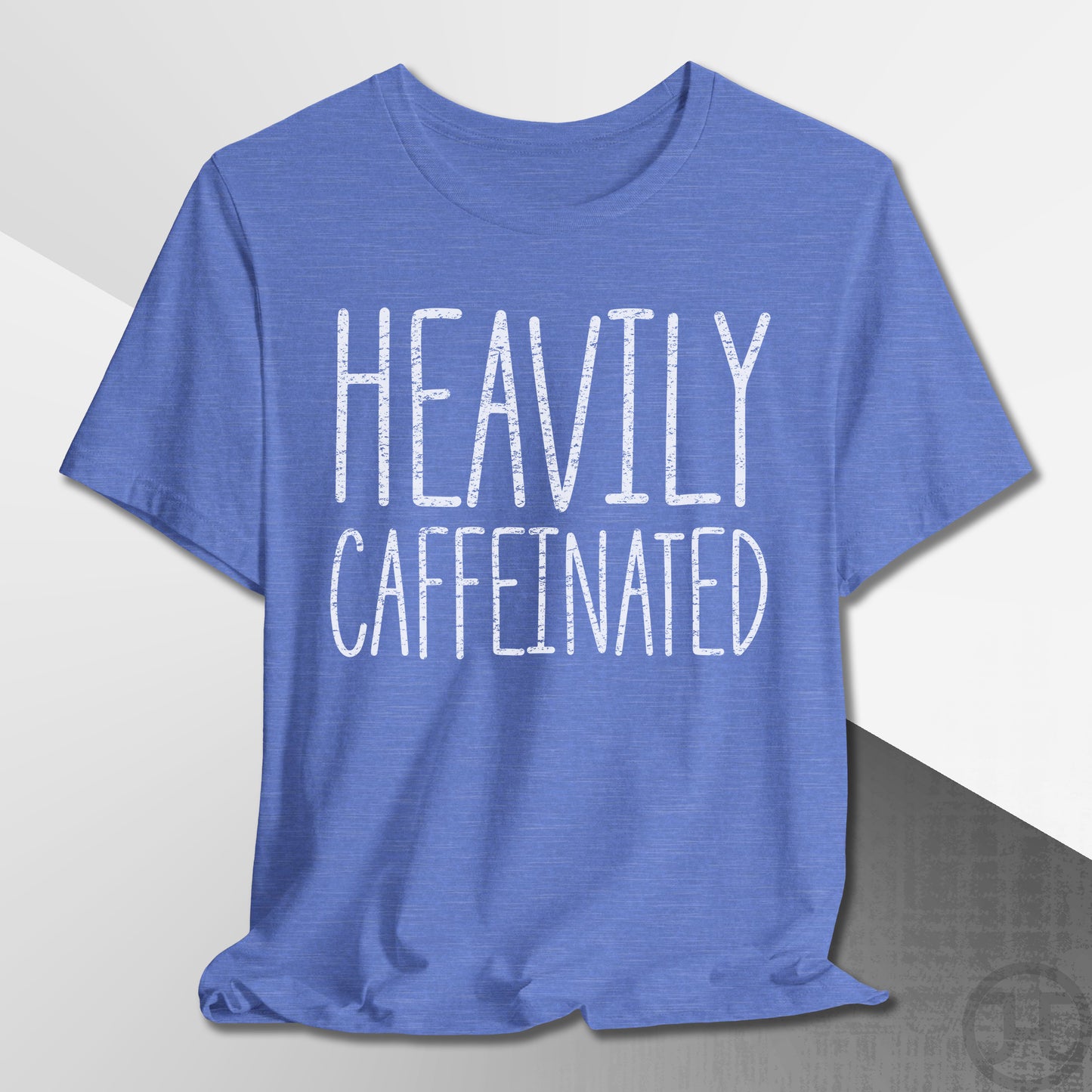 Heavily Caffeinated T-Shirt