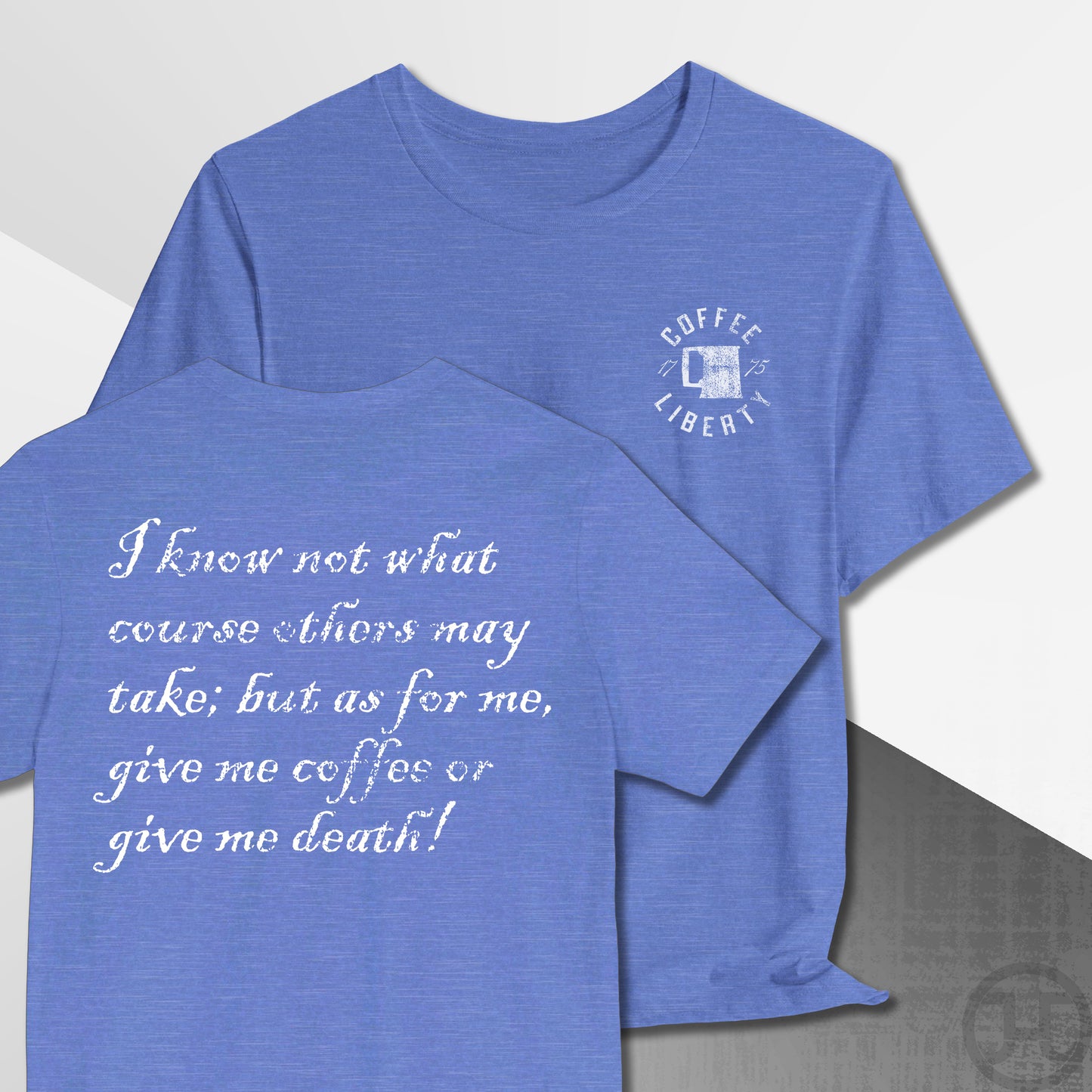 Give Me Coffee or Death 1775 T-Shirt
