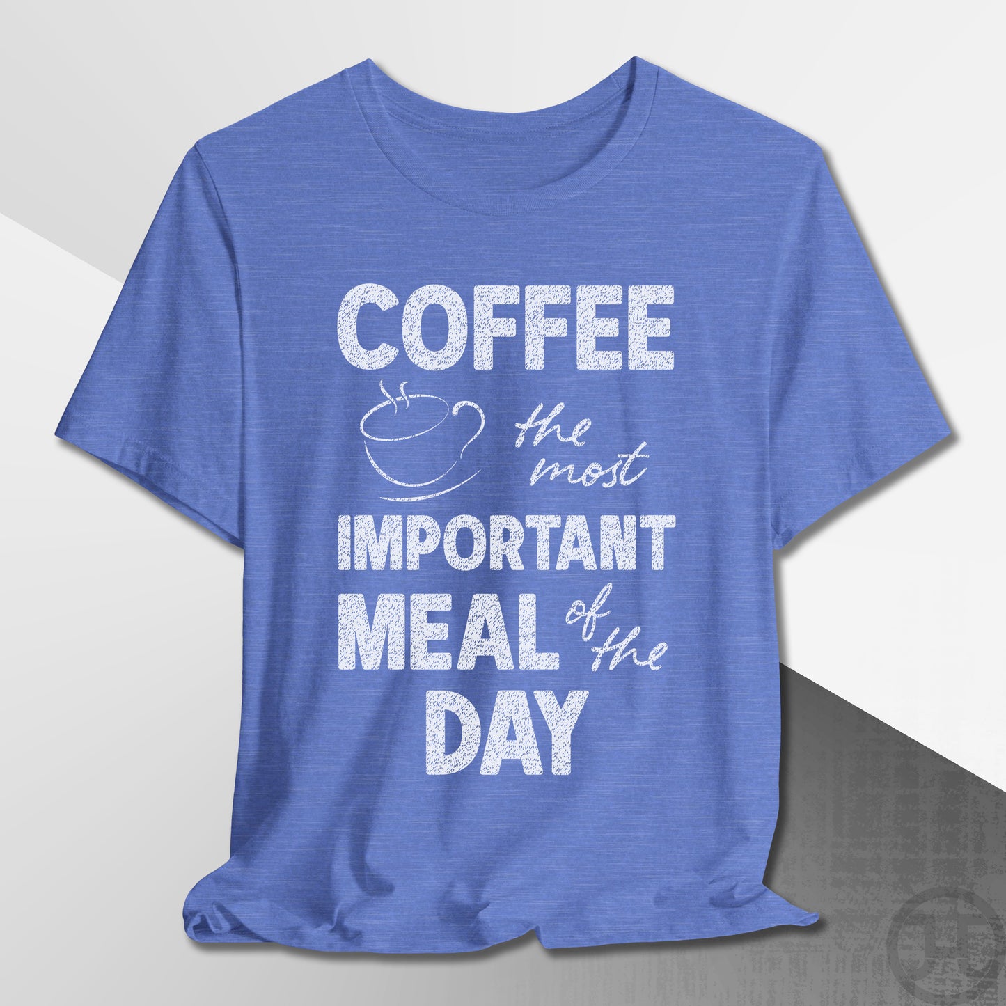 The Most Important Meal of the Day T-Shirt