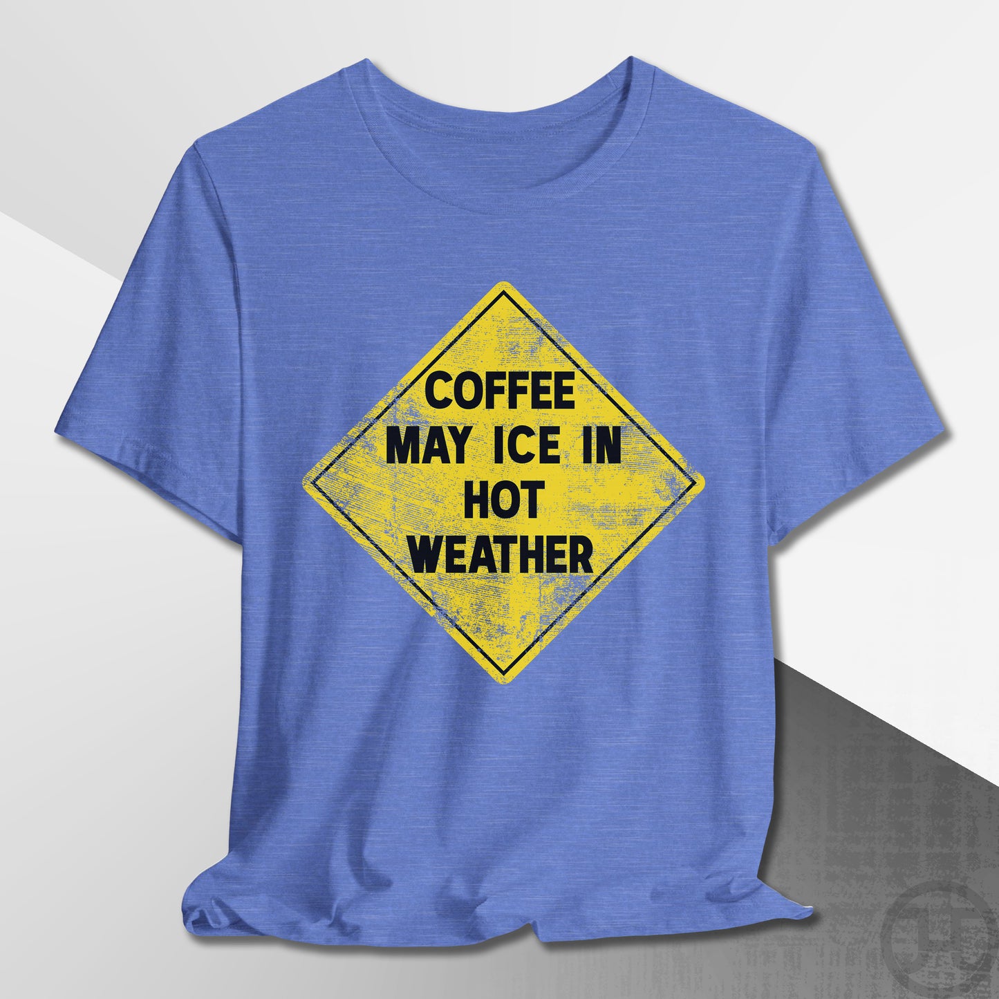 Coffee May Ice in Hot Weather T-Shirt