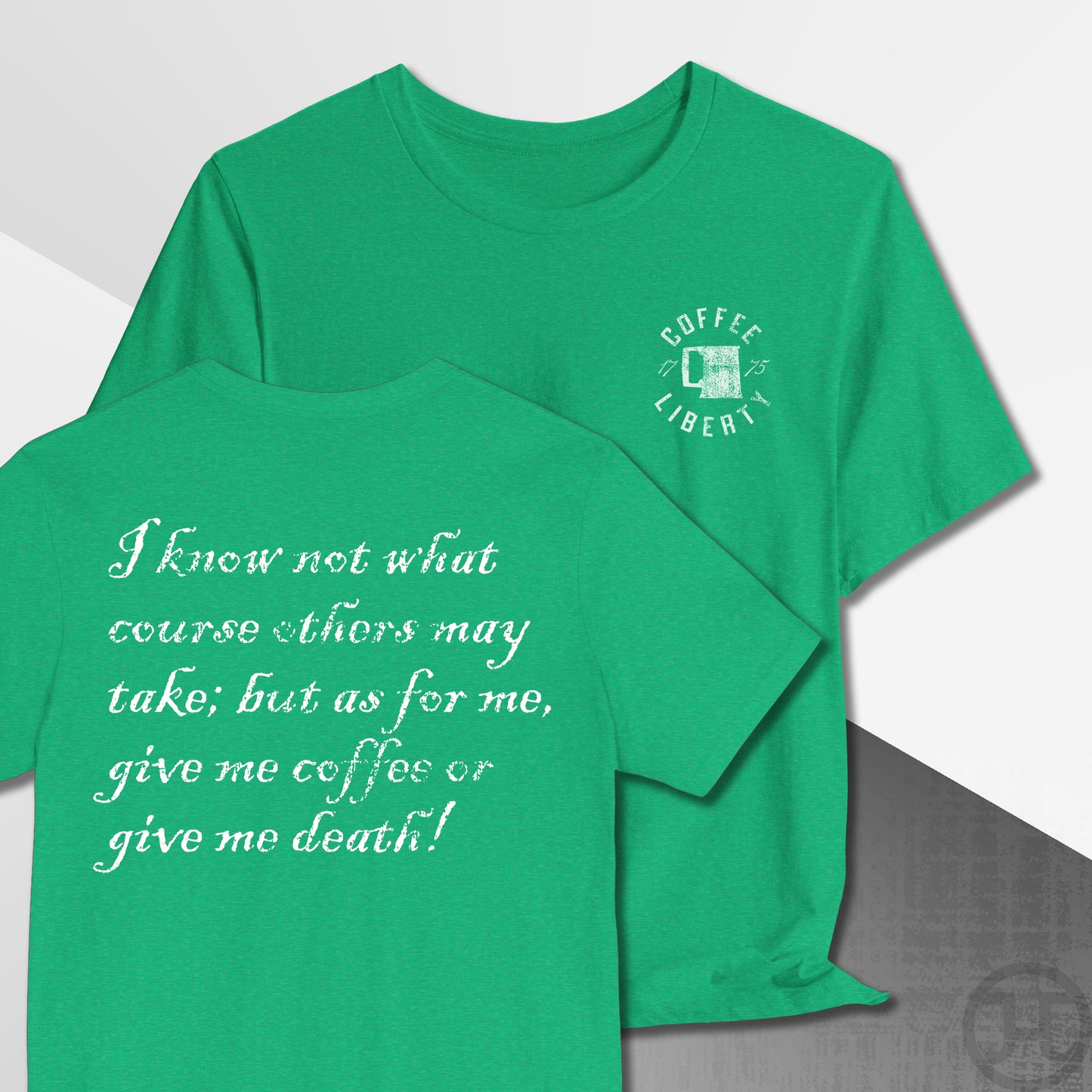 Give Me Coffee or Death 1775 T-Shirt