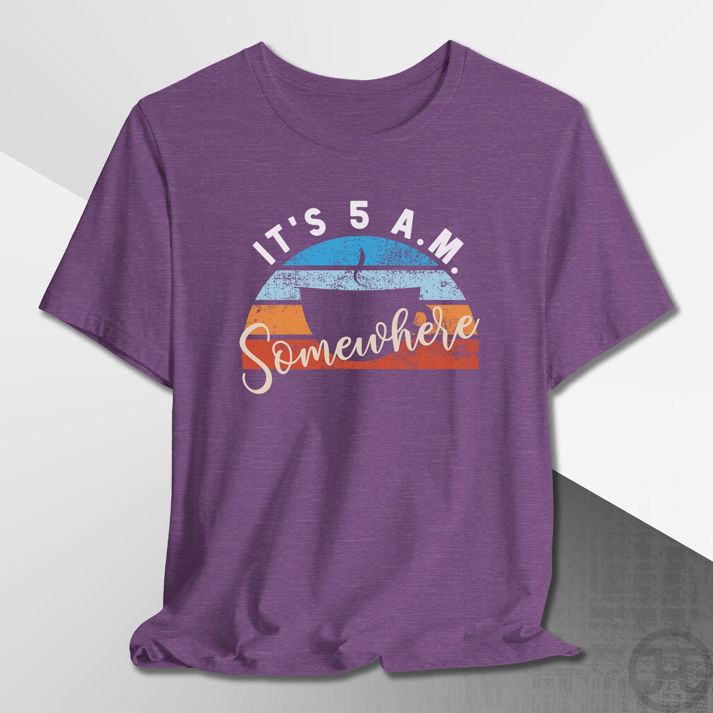 It's 5 A.M. Somewhere Coffee T-Shirt