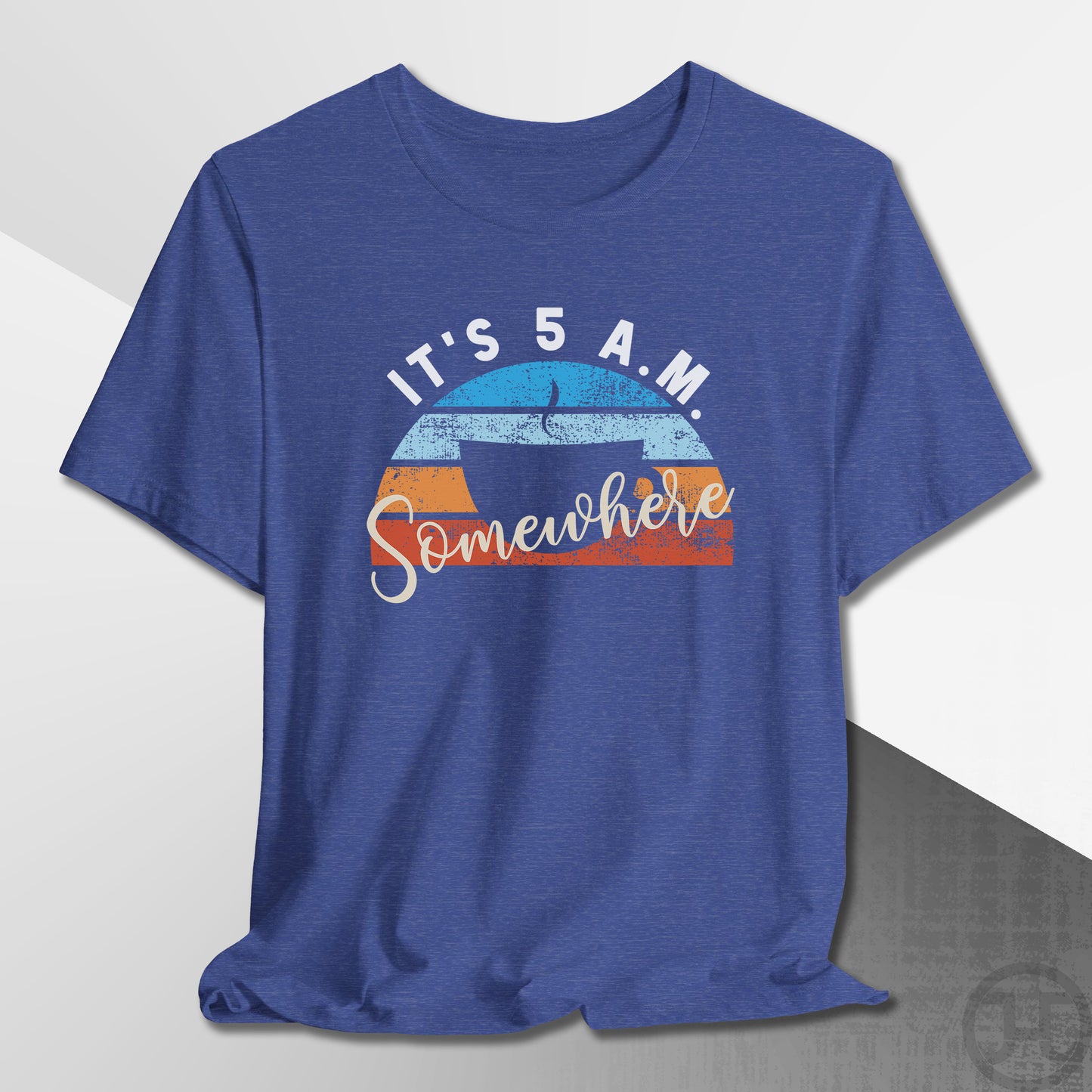 It's 5 A.M. Somewhere Coffee T-Shirt