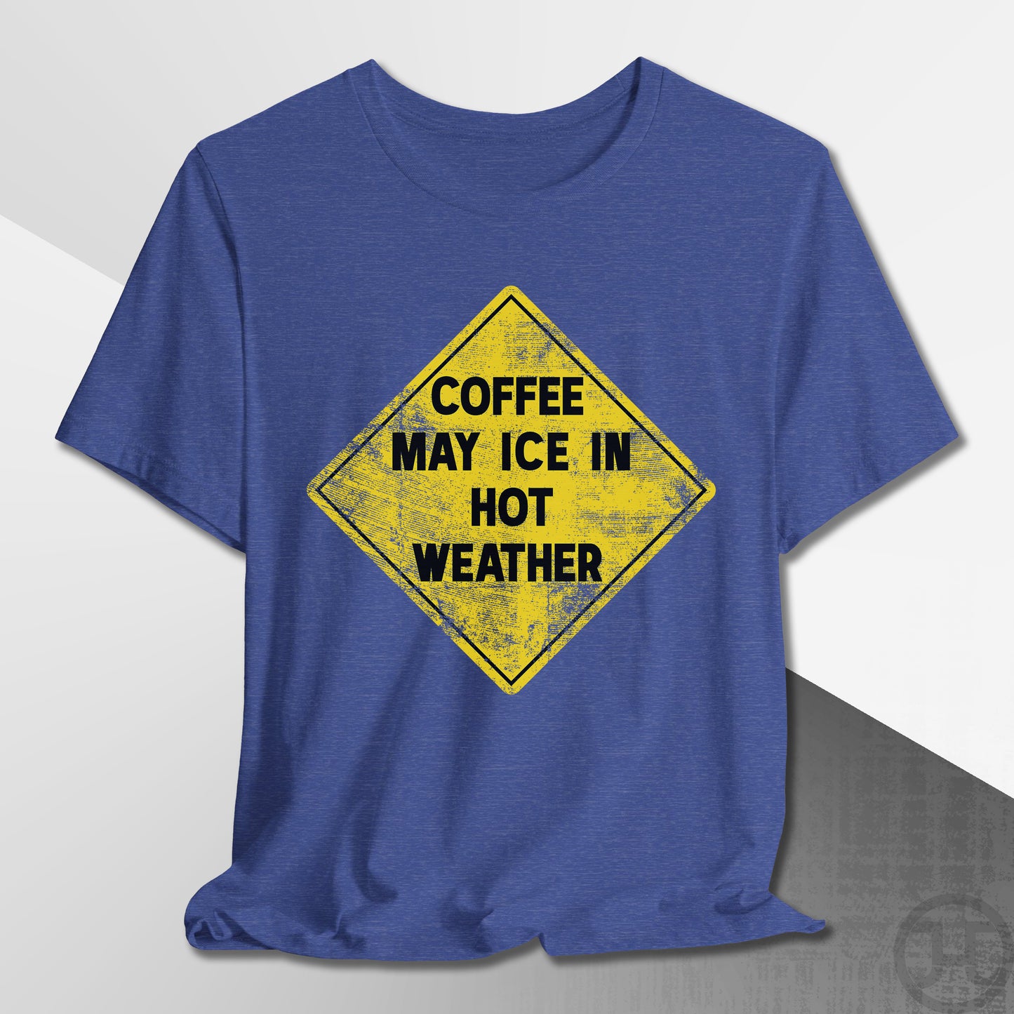 Coffee May Ice in Hot Weather T-Shirt