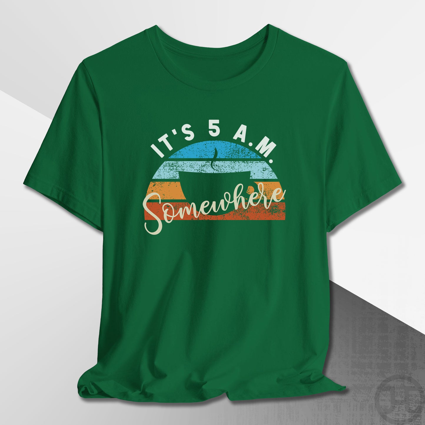 It's 5 A.M. Somewhere Coffee T-Shirt