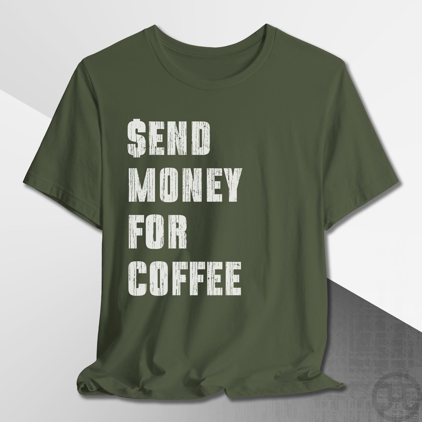 Send Money for Coffee T-Shirt