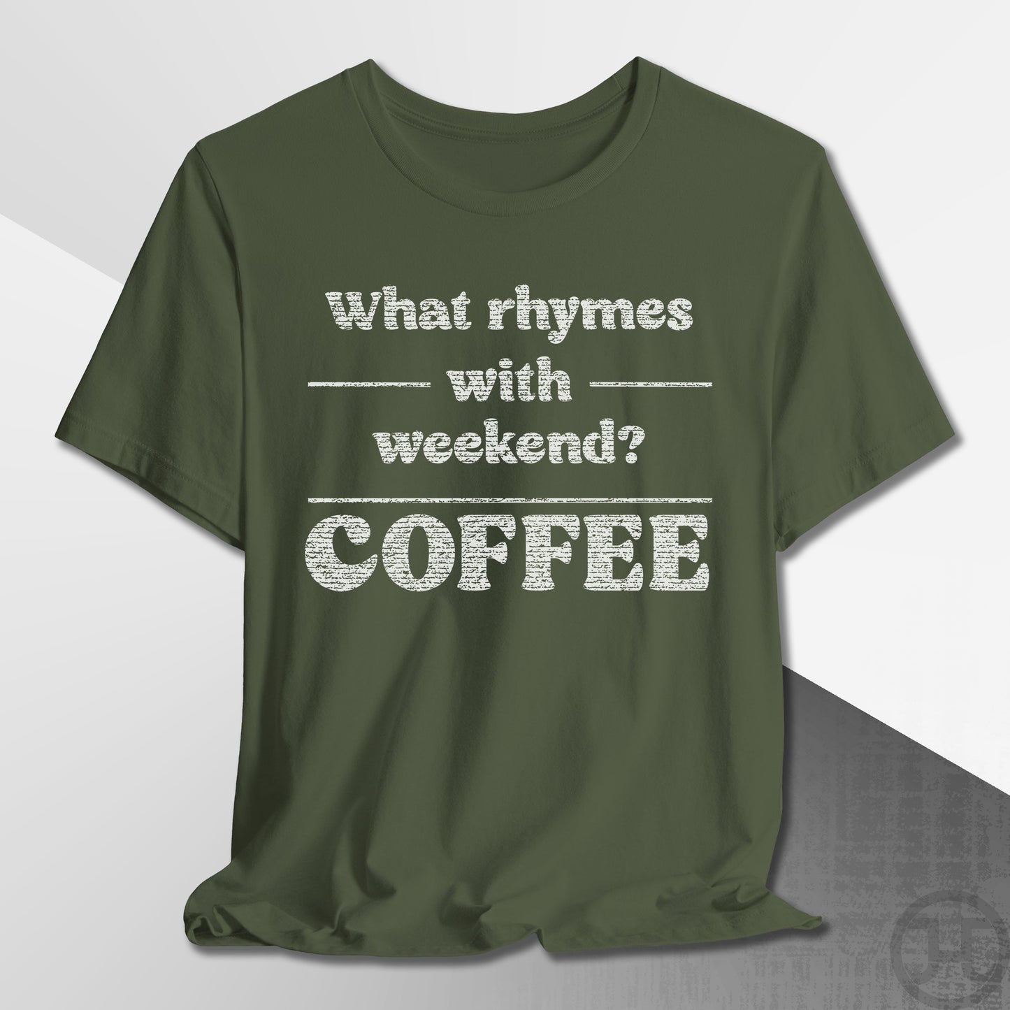 What Rhymes with Weekend T-Shirt