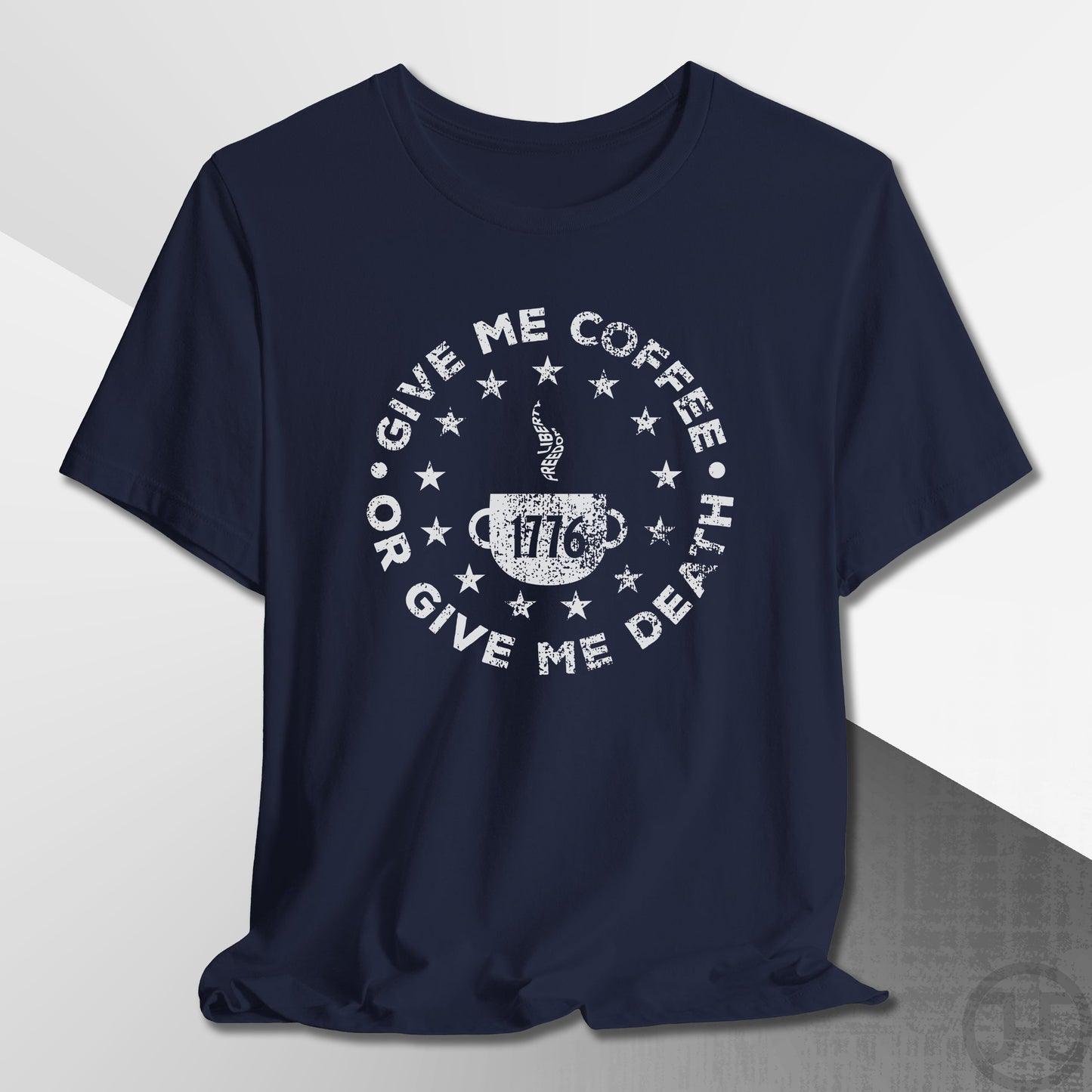 Give Me Coffee or Death 1776 Medallion T-Shirt