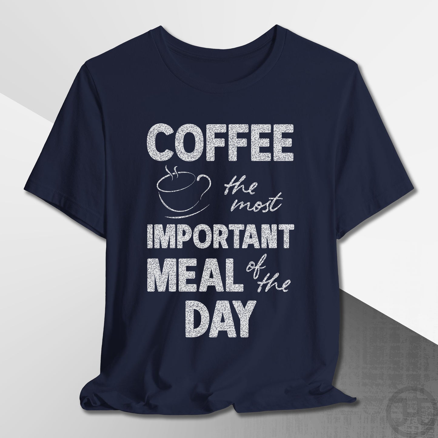 The Most Important Meal of the Day T-Shirt