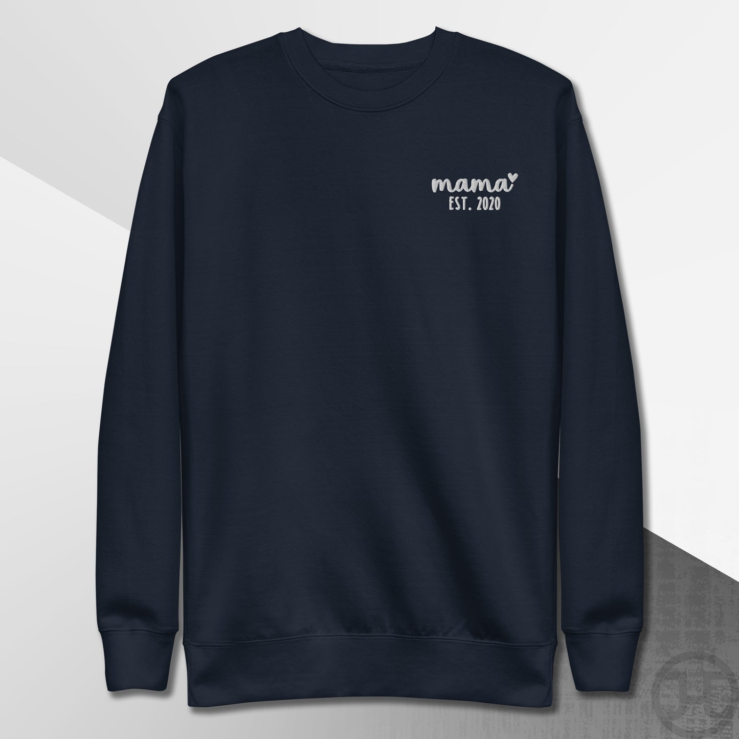 Embroidered Sweatshirt Mama w/Custom Est Date Left Chest