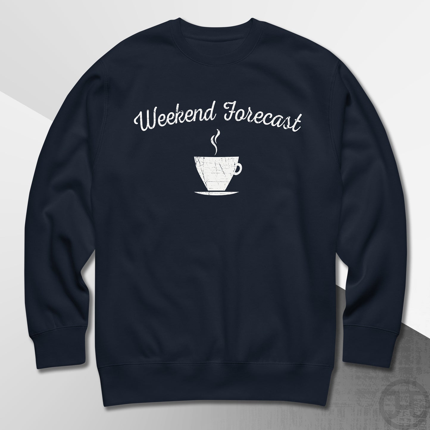 Weekend Forecast Coffee Cup Premium Sweatshirt
