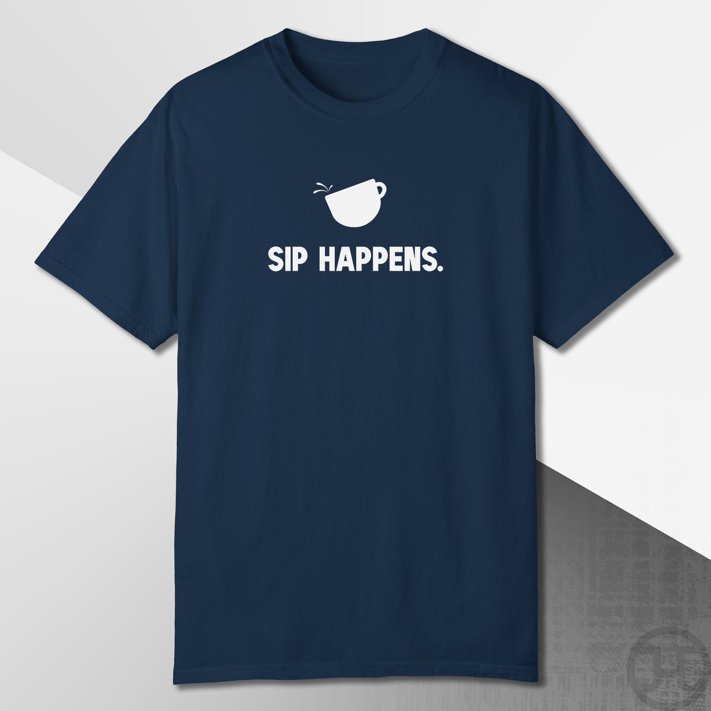 Sip Happens T-Shirt