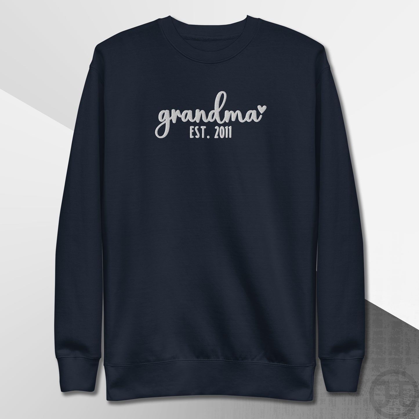 Embroidered Sweatshirt Grandma w/Custom Est Date Center Chest