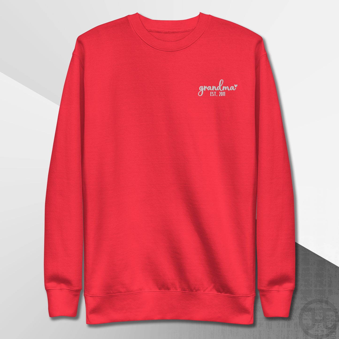 Embroidered Sweatshirt Grandma w/Custom Est Date Left Chest
