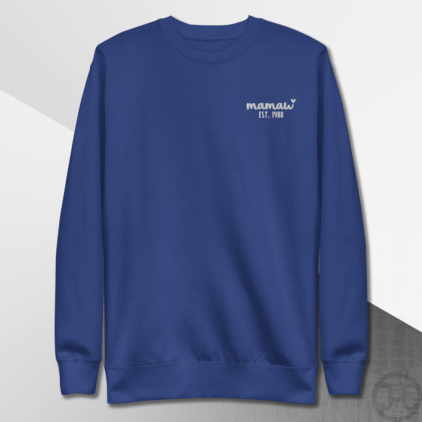 Embroidered Sweatshirt Mamaw w/Custom Est Date Left Chest