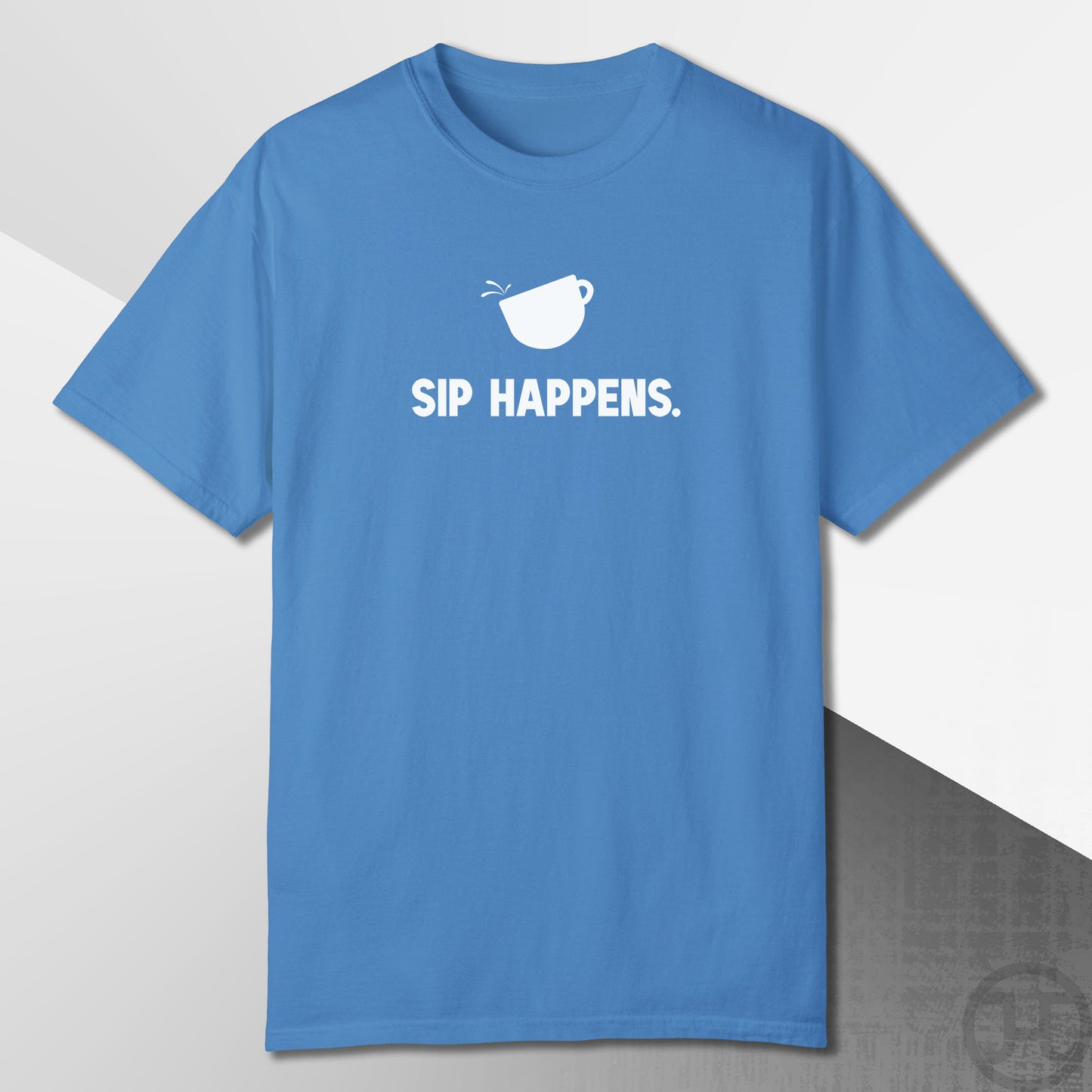 Sip Happens T-Shirt