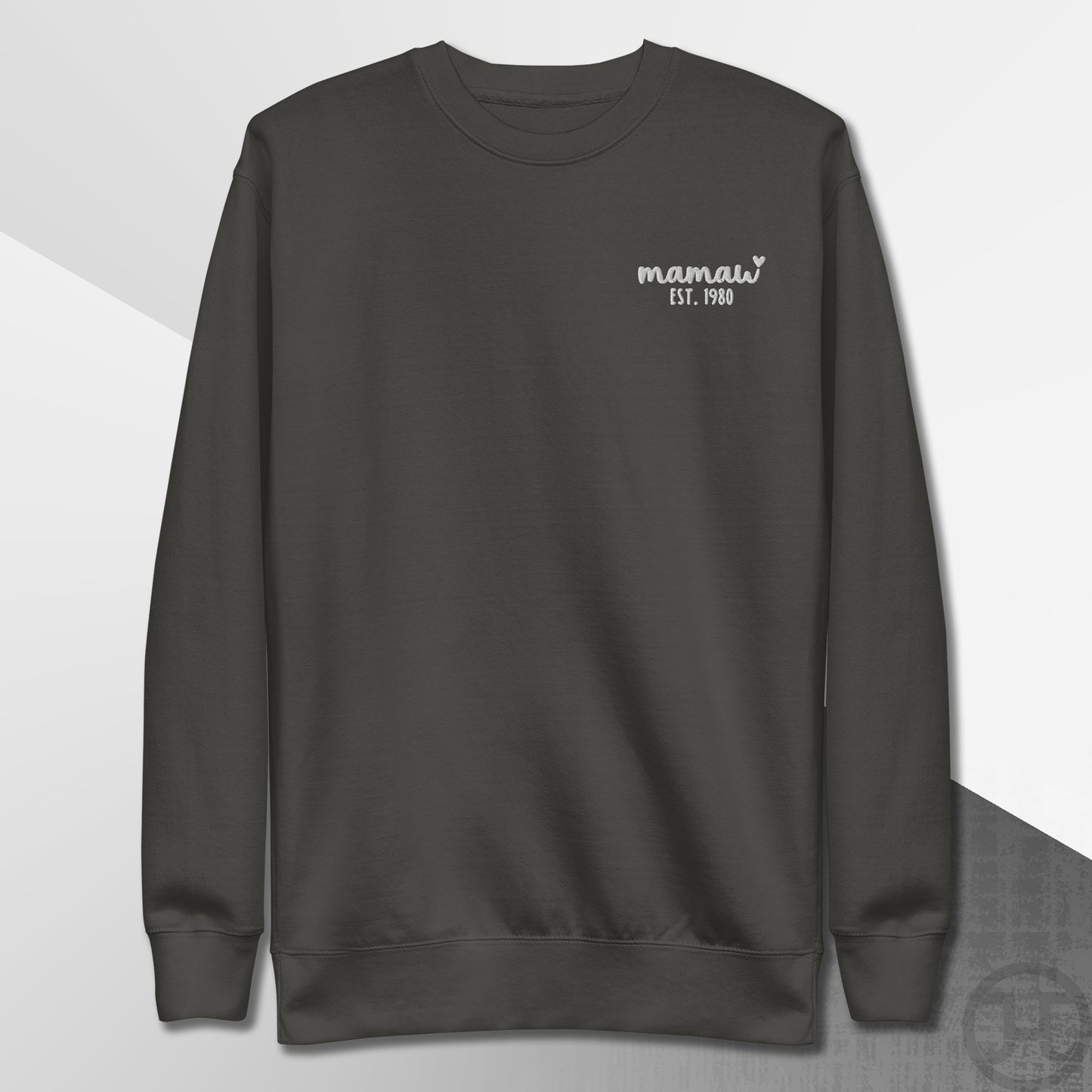 Embroidered Sweatshirt Mamaw w/Custom Est Date Left Chest