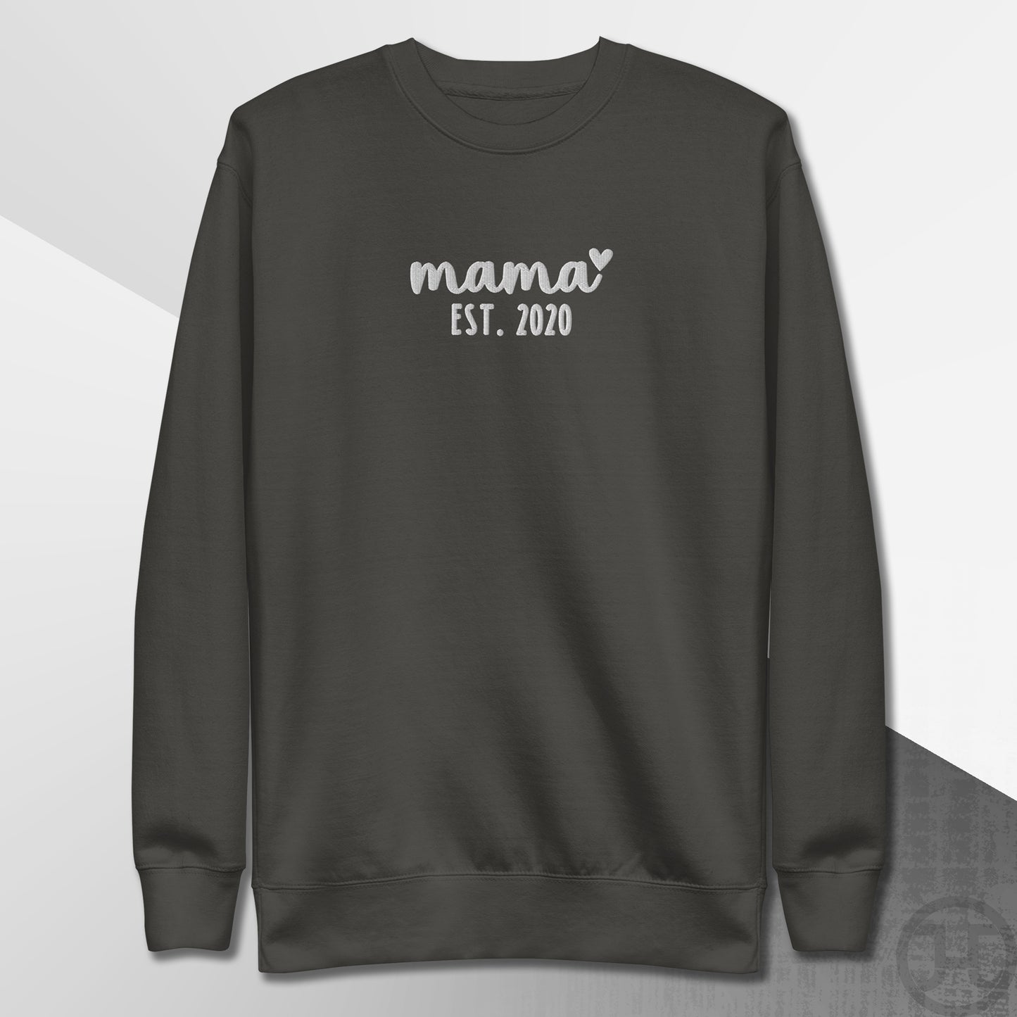 Embroidered Sweatshirt Mama w/Custom Est Date Center Chest