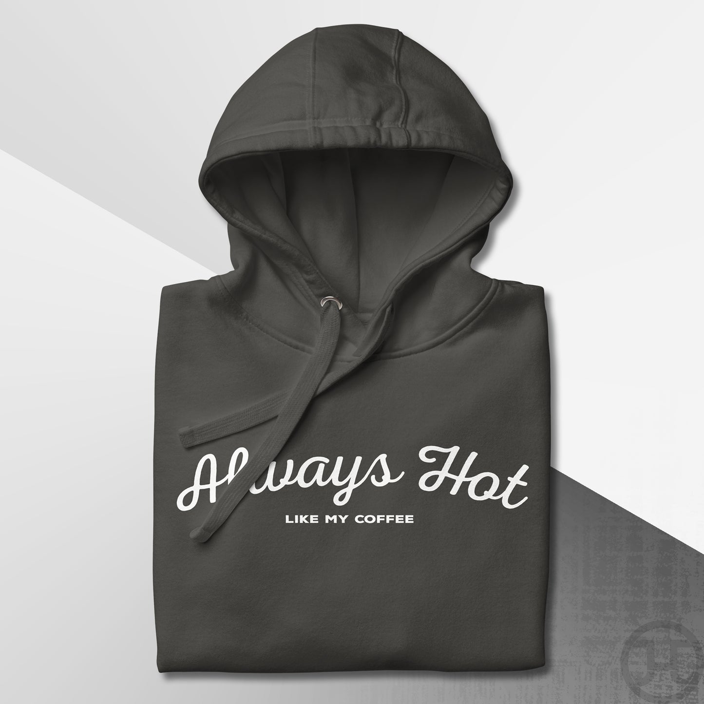 Always Hot Premium Hoodie
