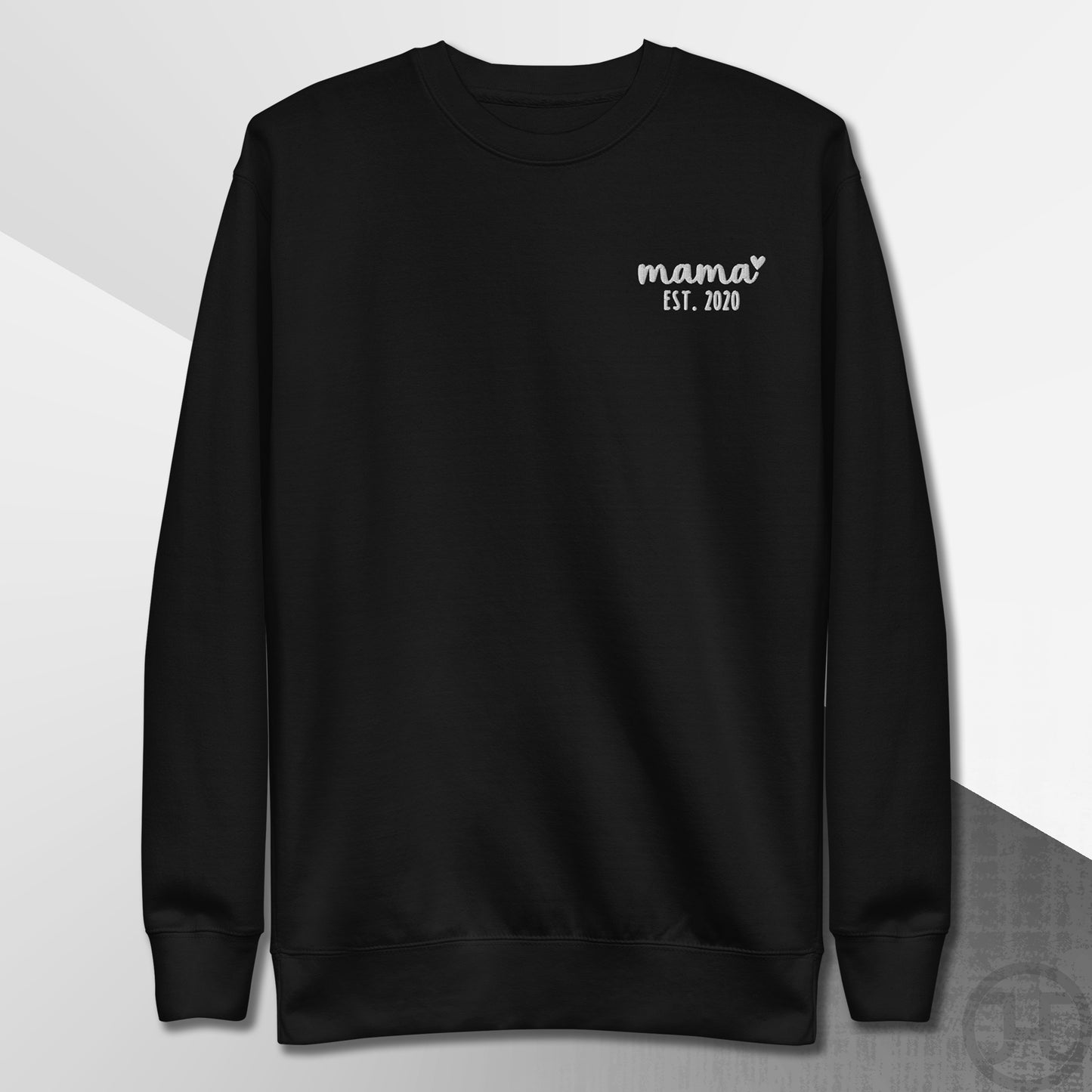 Embroidered Sweatshirt Mama w/Custom Est Date Left Chest