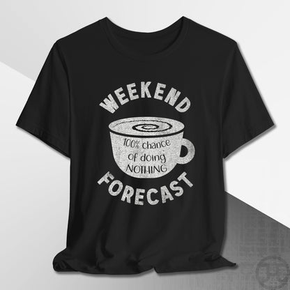 Weekend Forecast Coffee Mug T-Shirt