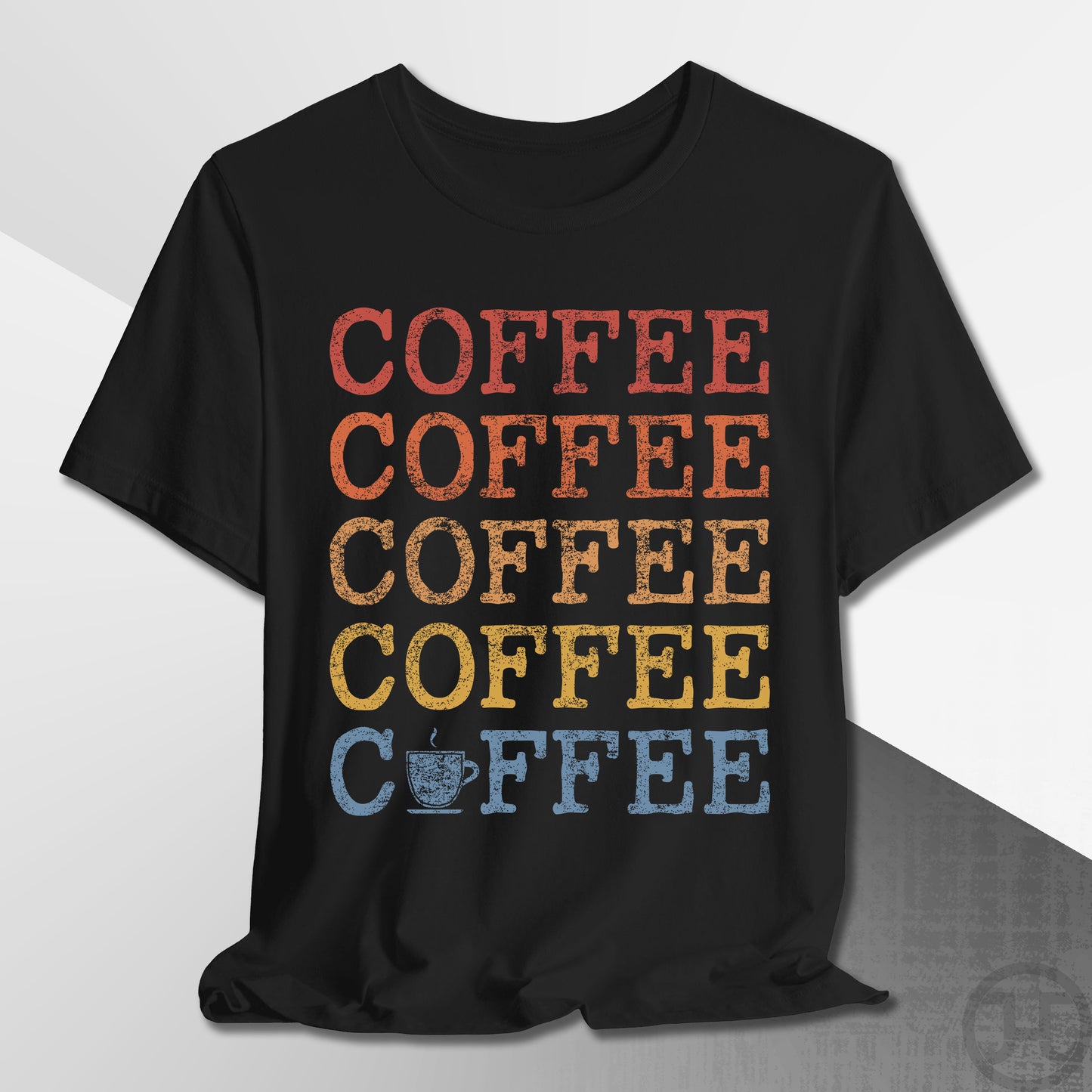 Coffee Coffee Coffee T-Shirt