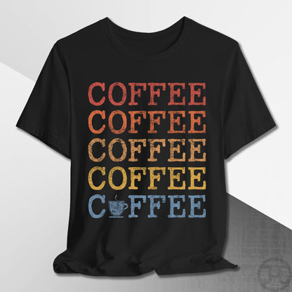 Coffee Coffee Coffee T-Shirt